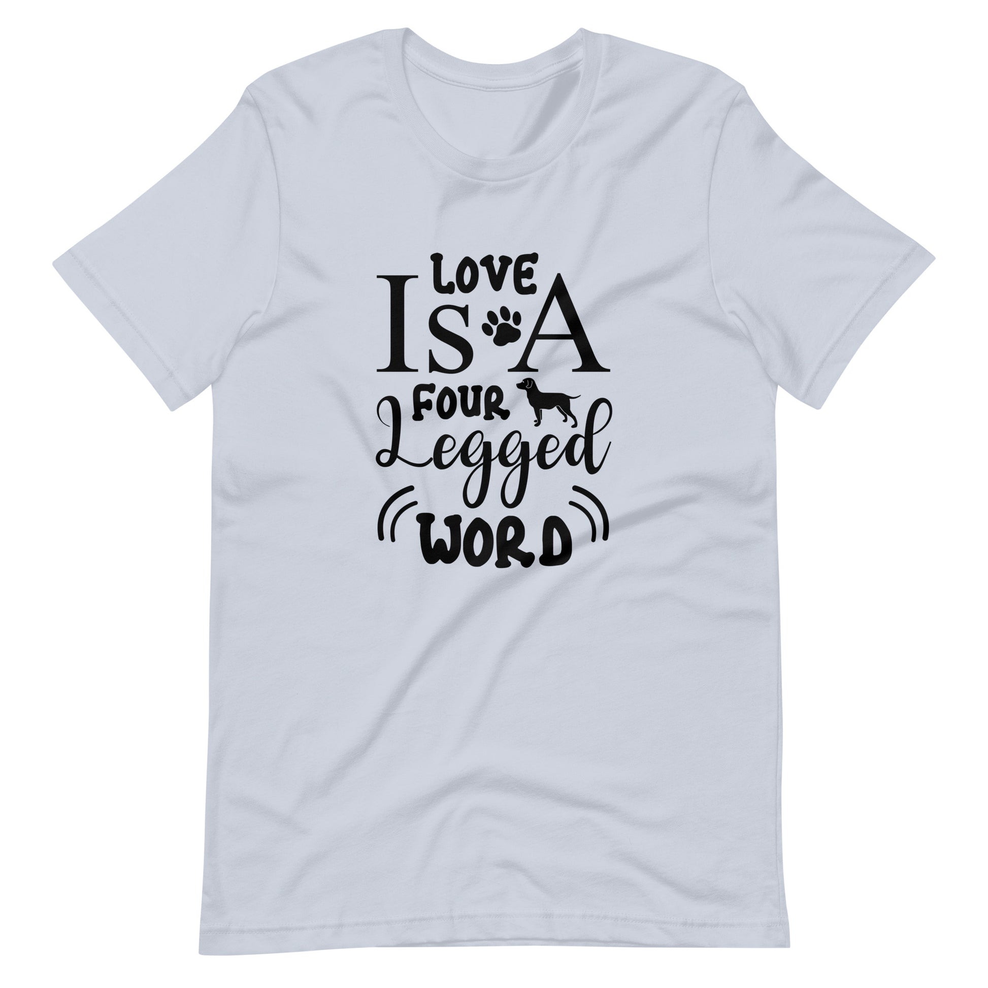 Printagon - Love I s A Four Legged Word - Unisex T-shirt - Light Blue / XS