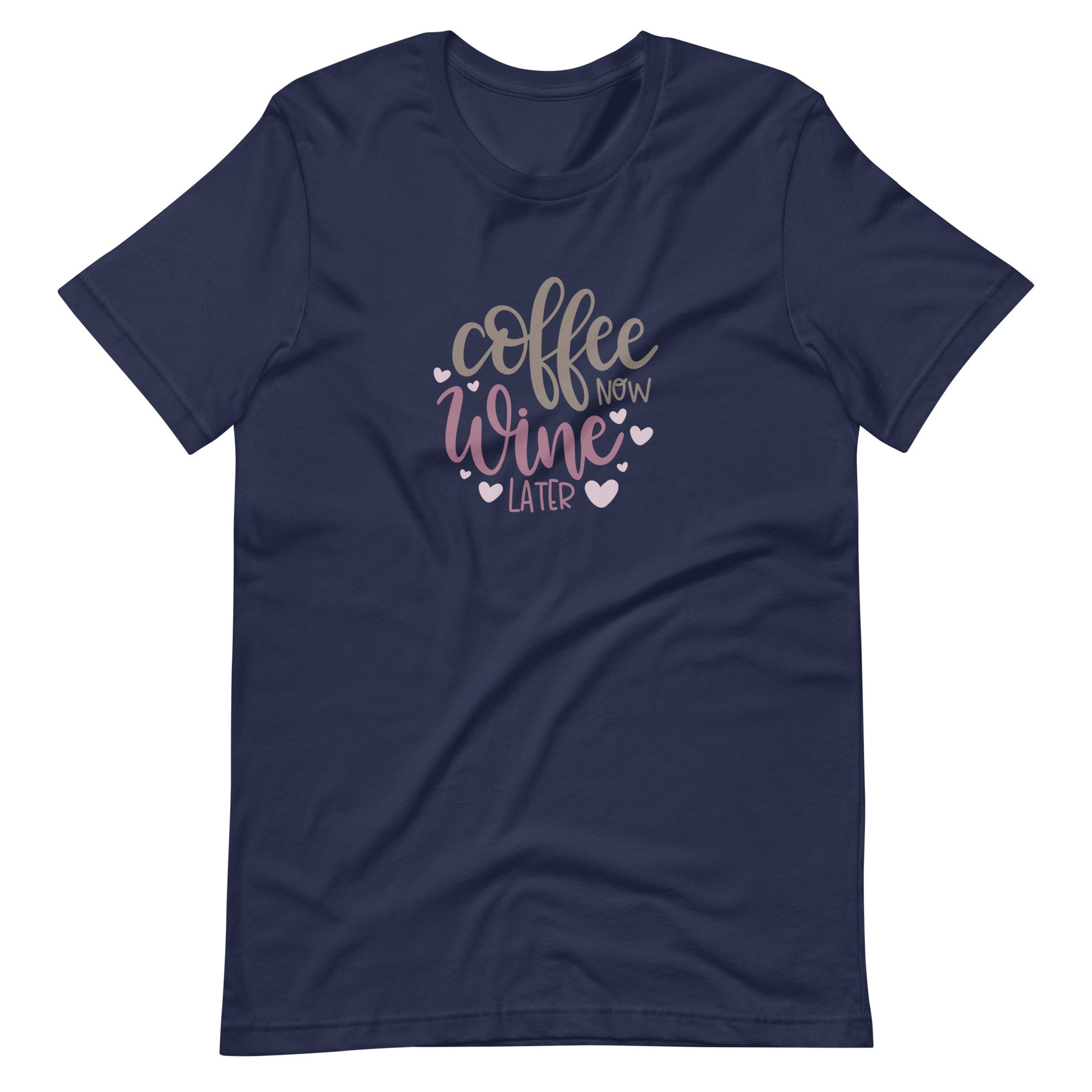 Printagon - Coffee Now Wine Later - Unisex T-shirt - Navy / XS