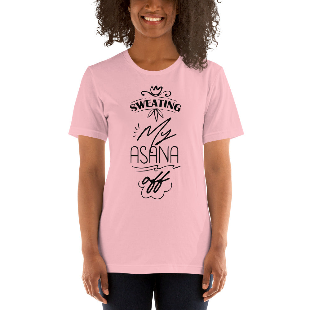 Sweating My Asana Off - Unisex T-shirt - Printagon