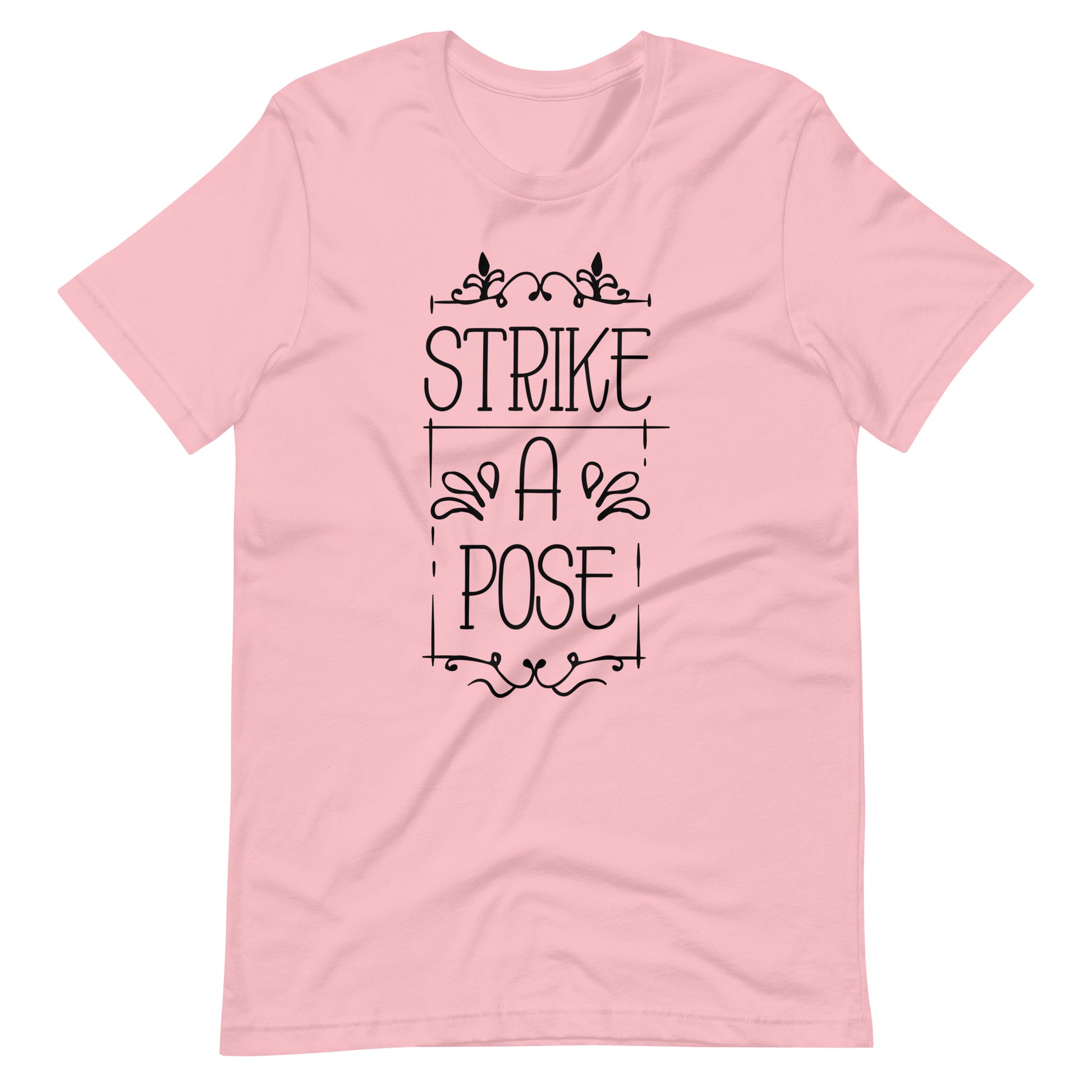 Strike A Pose - Unisex T-shirt - Pink / S Printagon