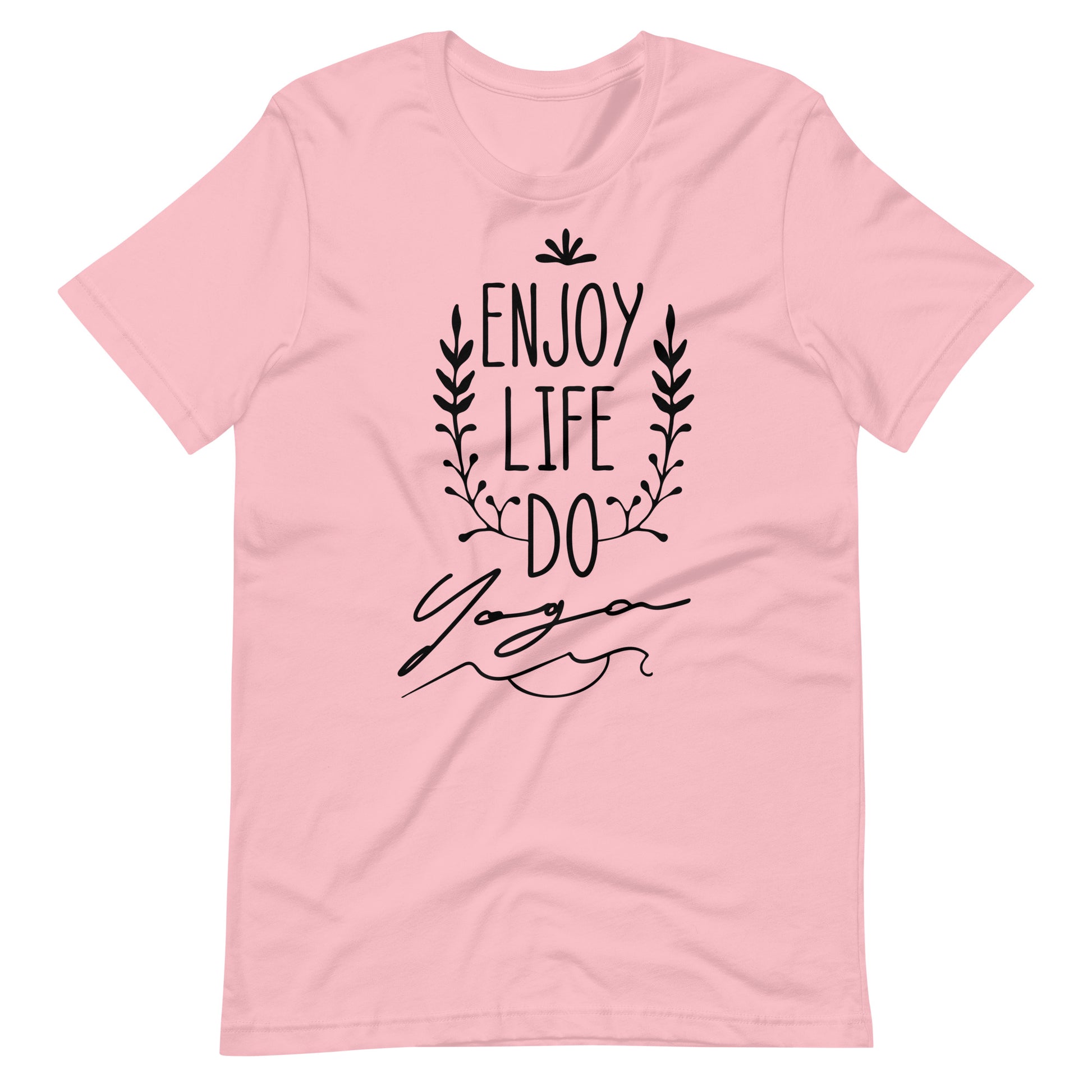 Printagon - Enjoy Life Do Yoga - Unisex T-shirt - Pink / S