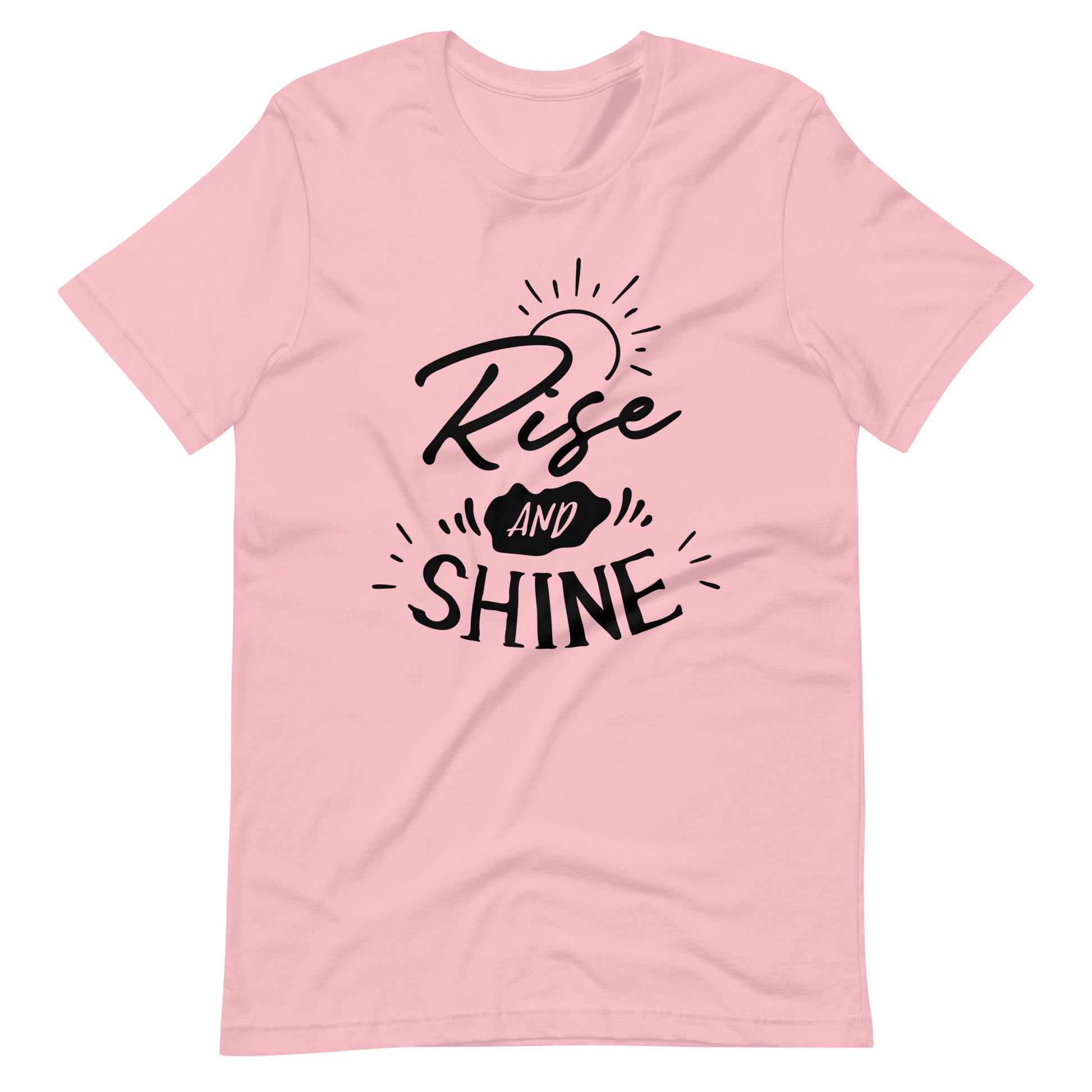 Rise And Shine - Unisex T-shirt - Pink / S Printagon