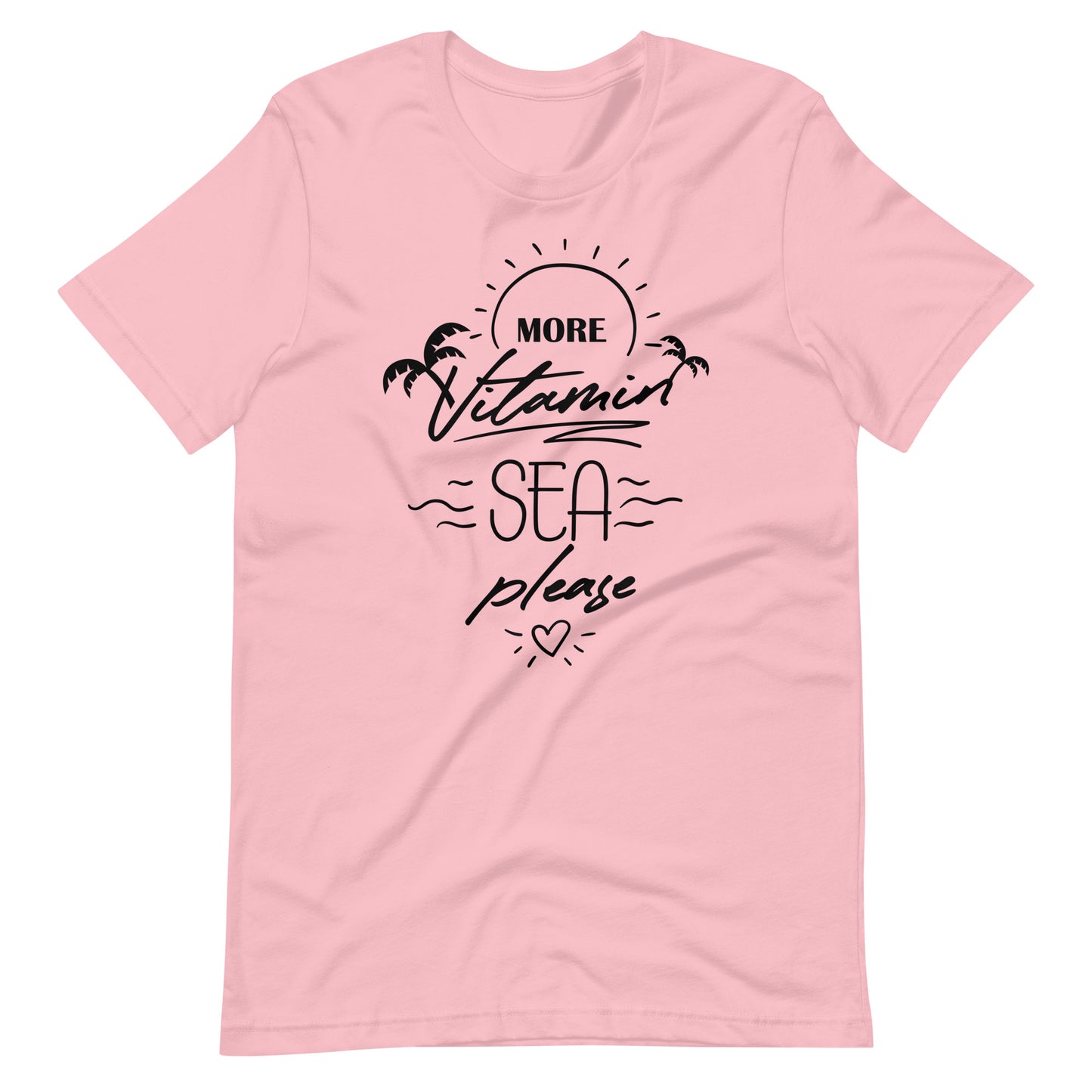 Printagon - More Vitamin Sea Please - Unisex T-shirt - Pink / S