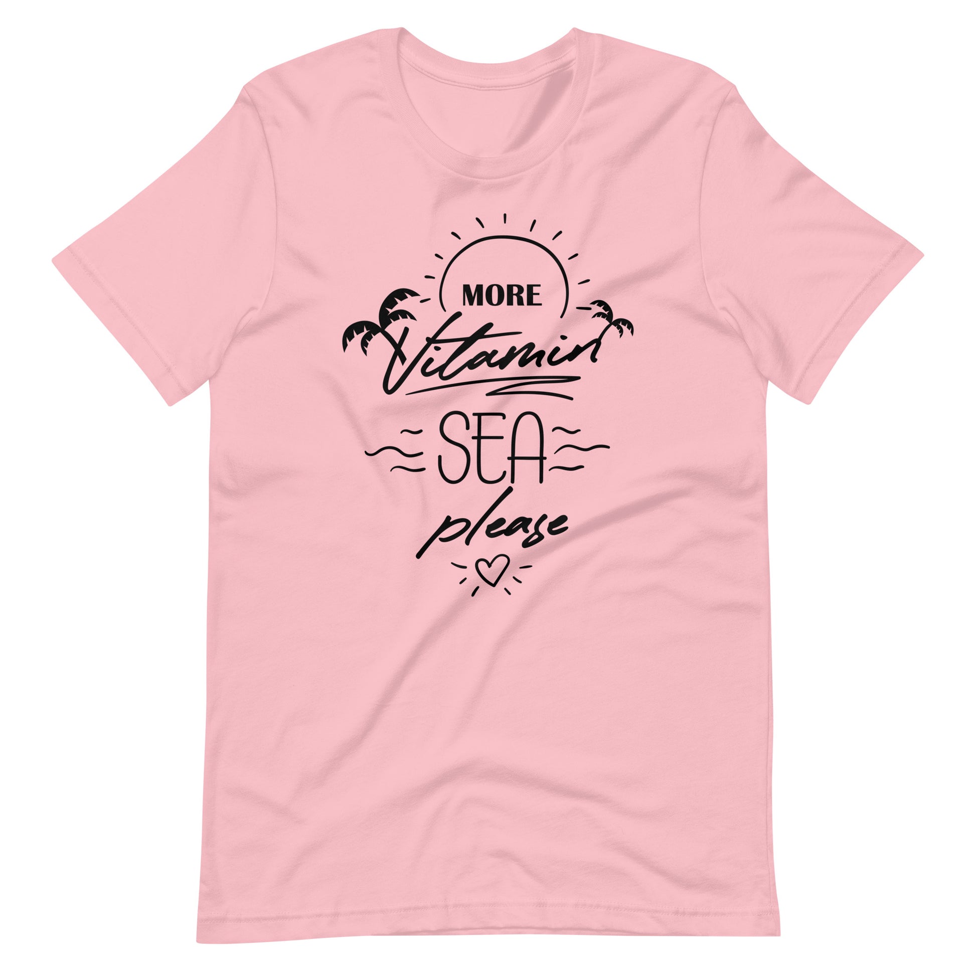 Printagon - More Vitamin Sea Please - Unisex T-shirt - Pink / S