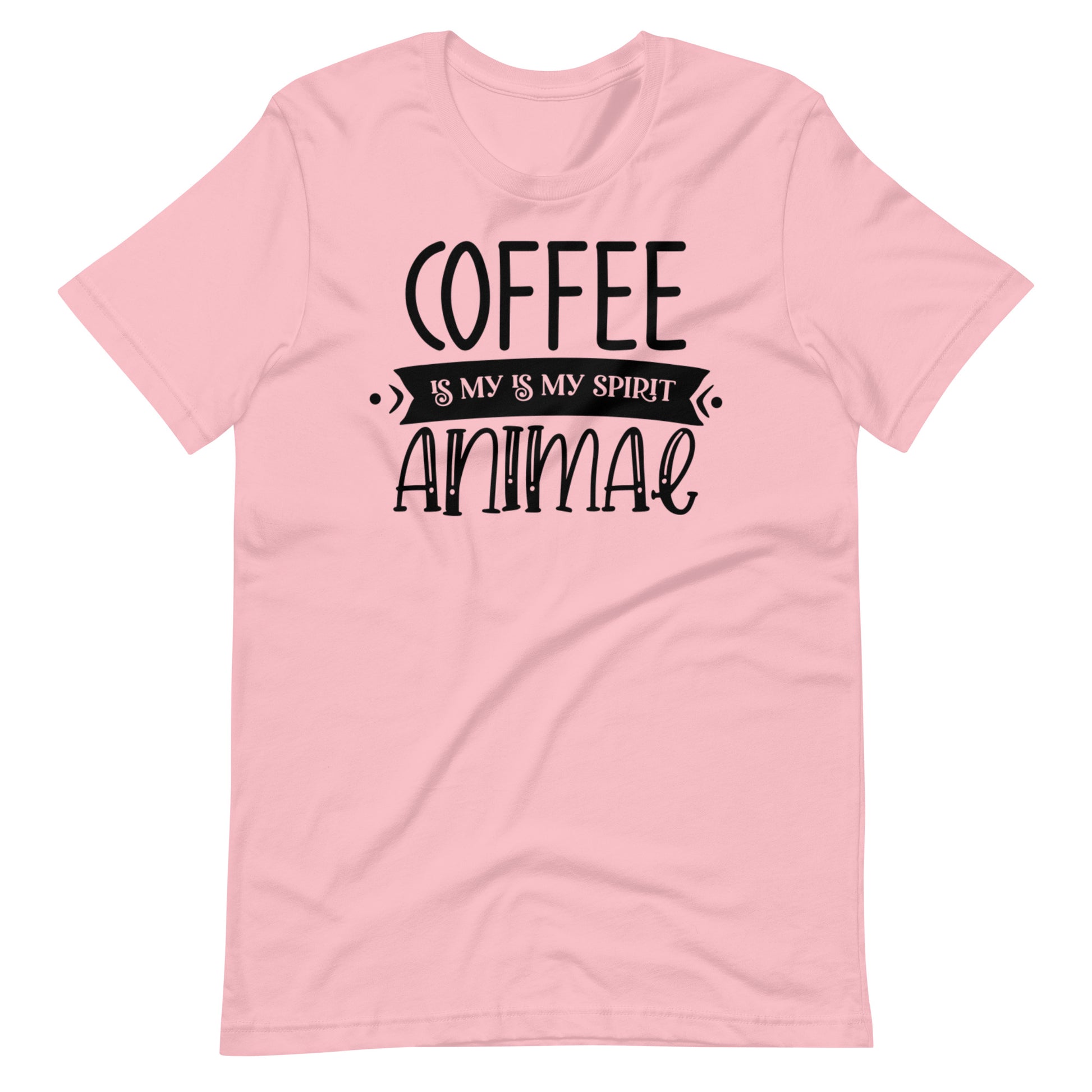 Printagon - Coffee Is My Is My Spirit Animal - Unisex T-shirt - Pink / S