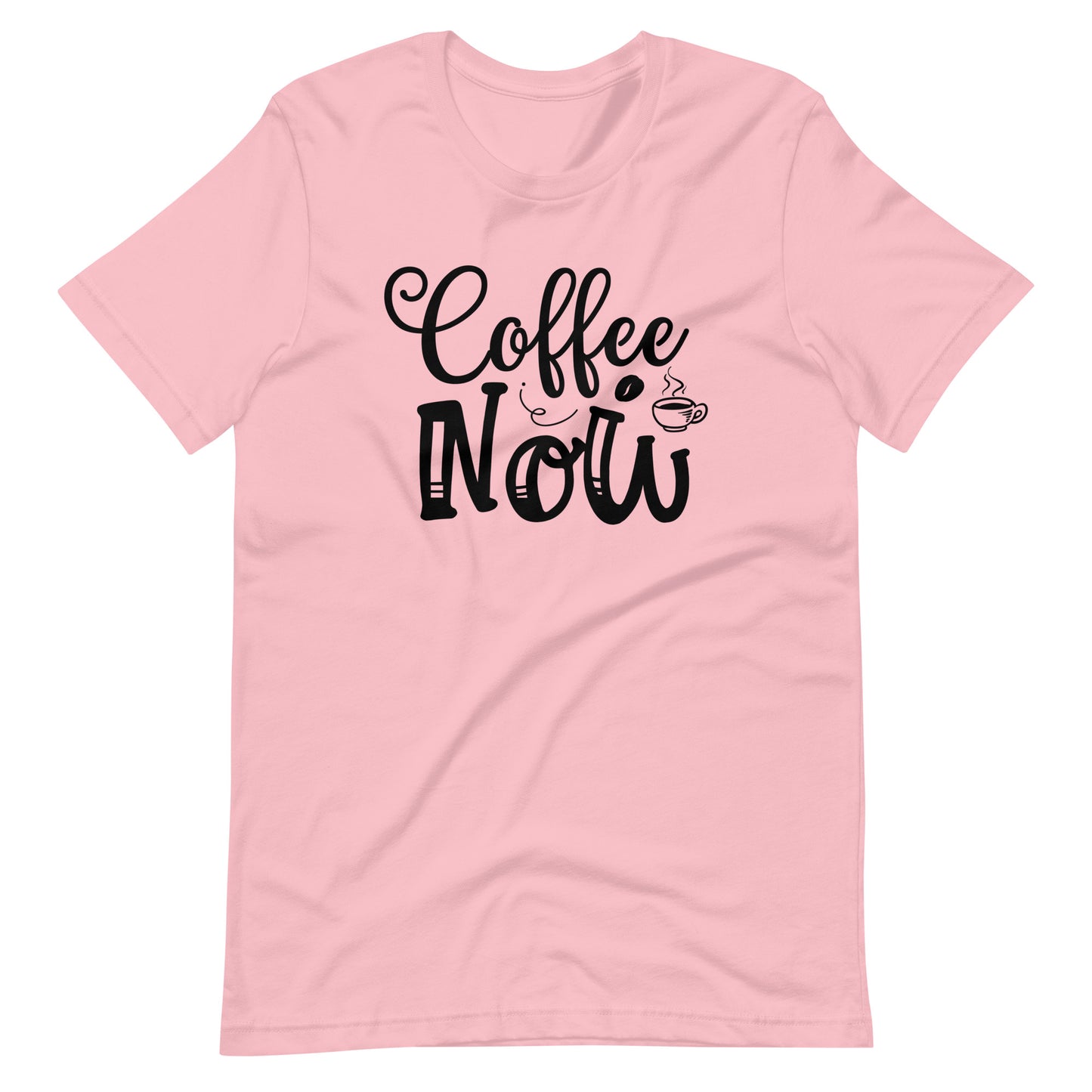 Printagon - Coffee Now - Unisex T-shirt - Pink / S