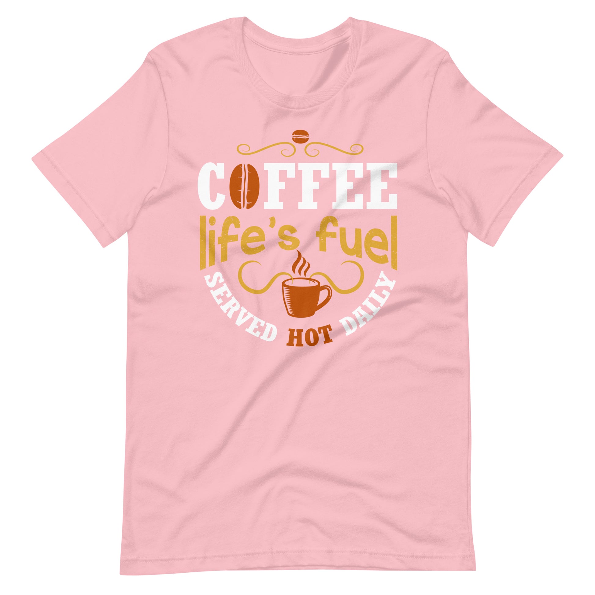 Printagon - Coffee Life's Fuel - Unisex T-shirt - Pink / S