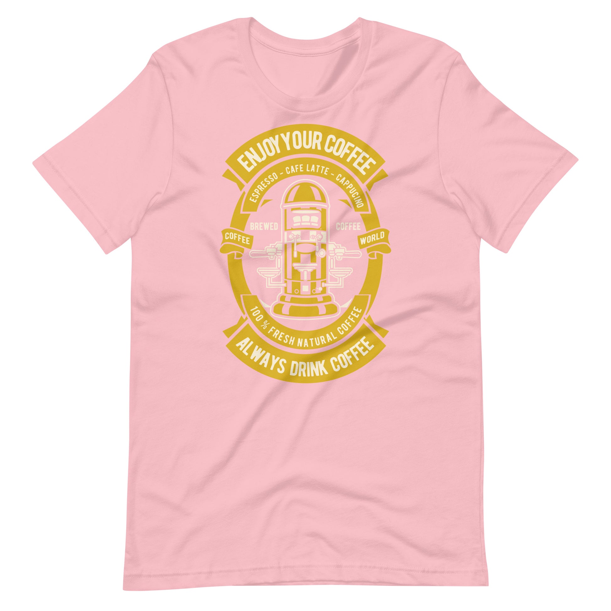 Printagon - Enjoy Your Coffee 002 - Unisex T-shirt - Pink / S