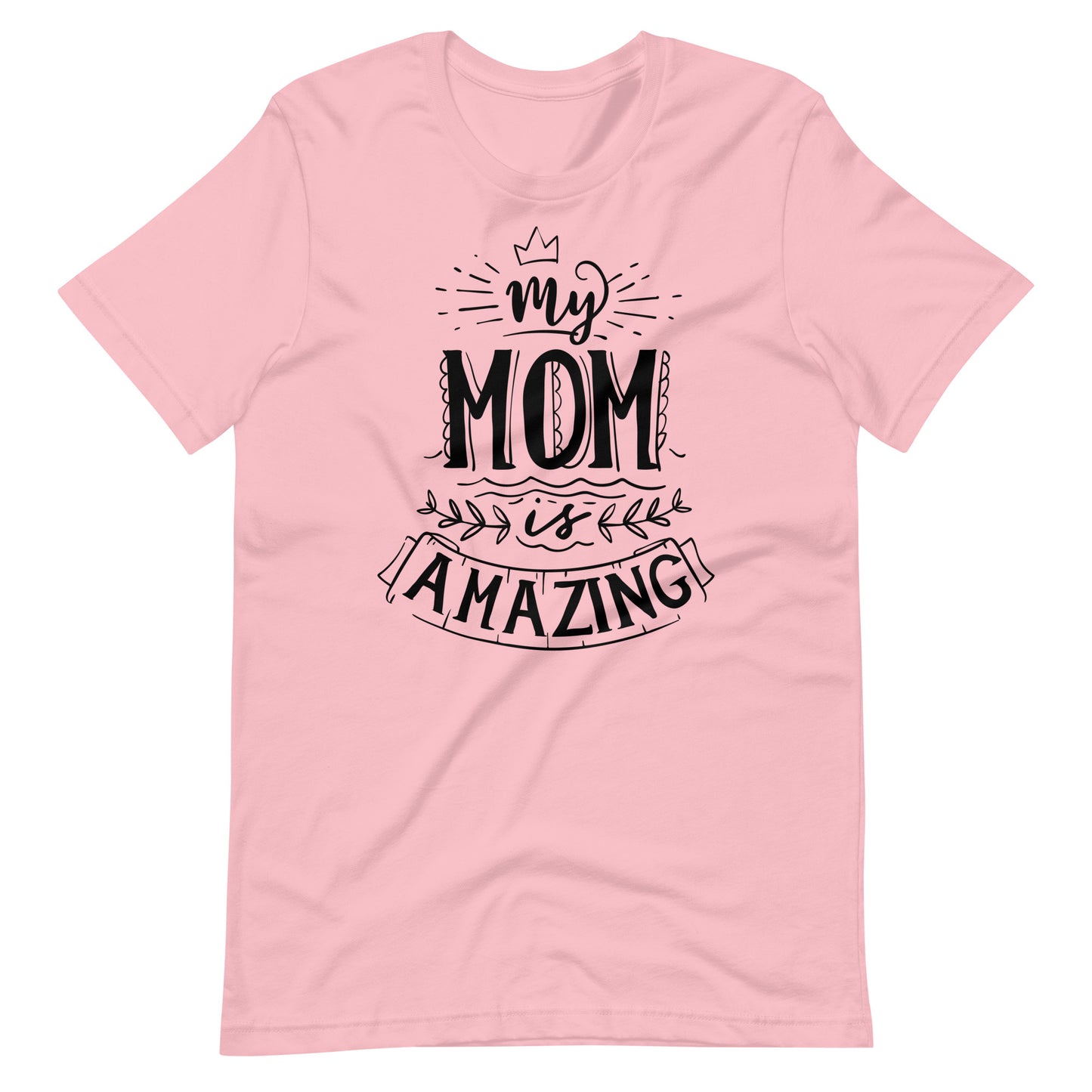 Printagon - My Mom Is Amazing - T-shirt - Pink / S