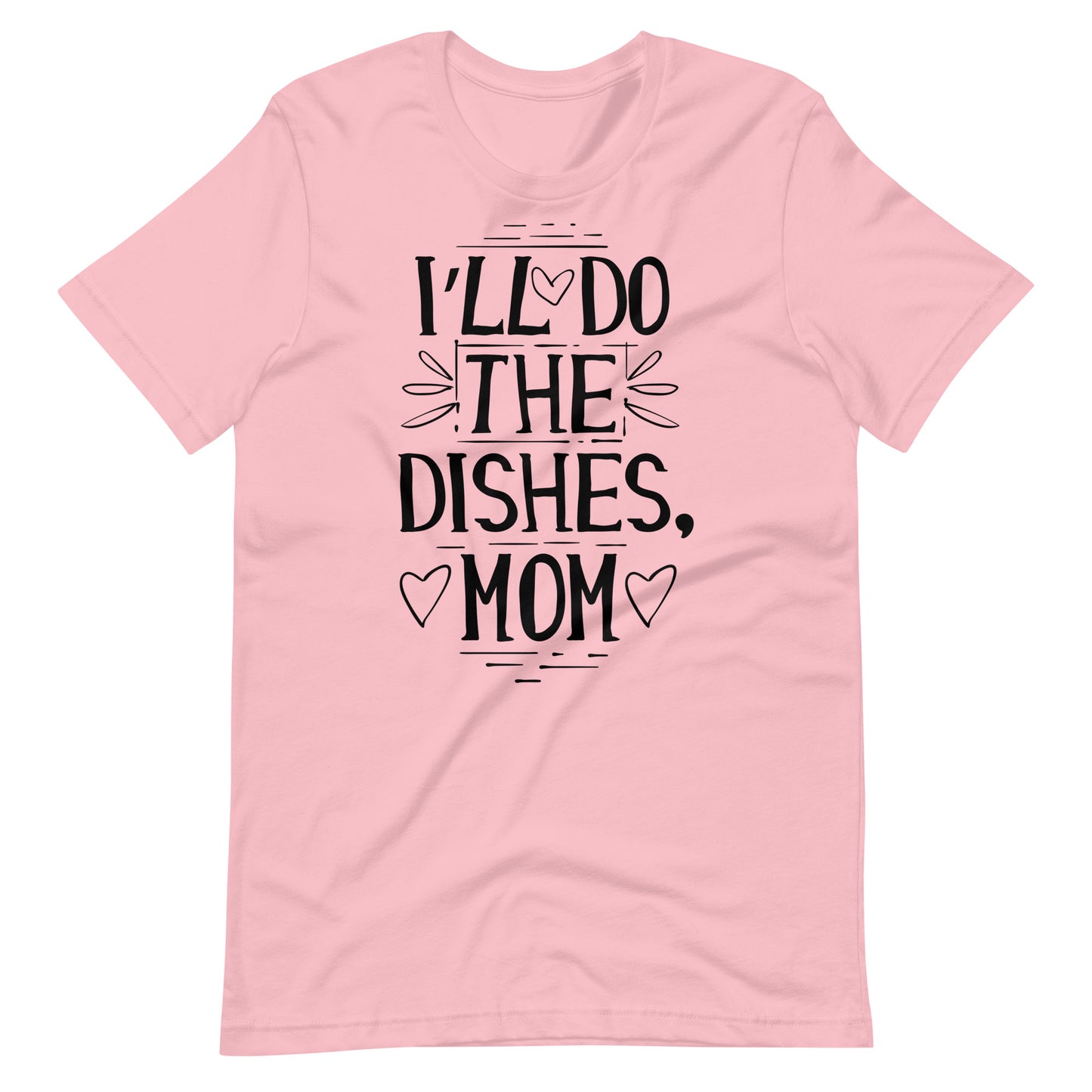 Printagon - I'll Do The Dishes, Mom - T-shirt - Pink / S