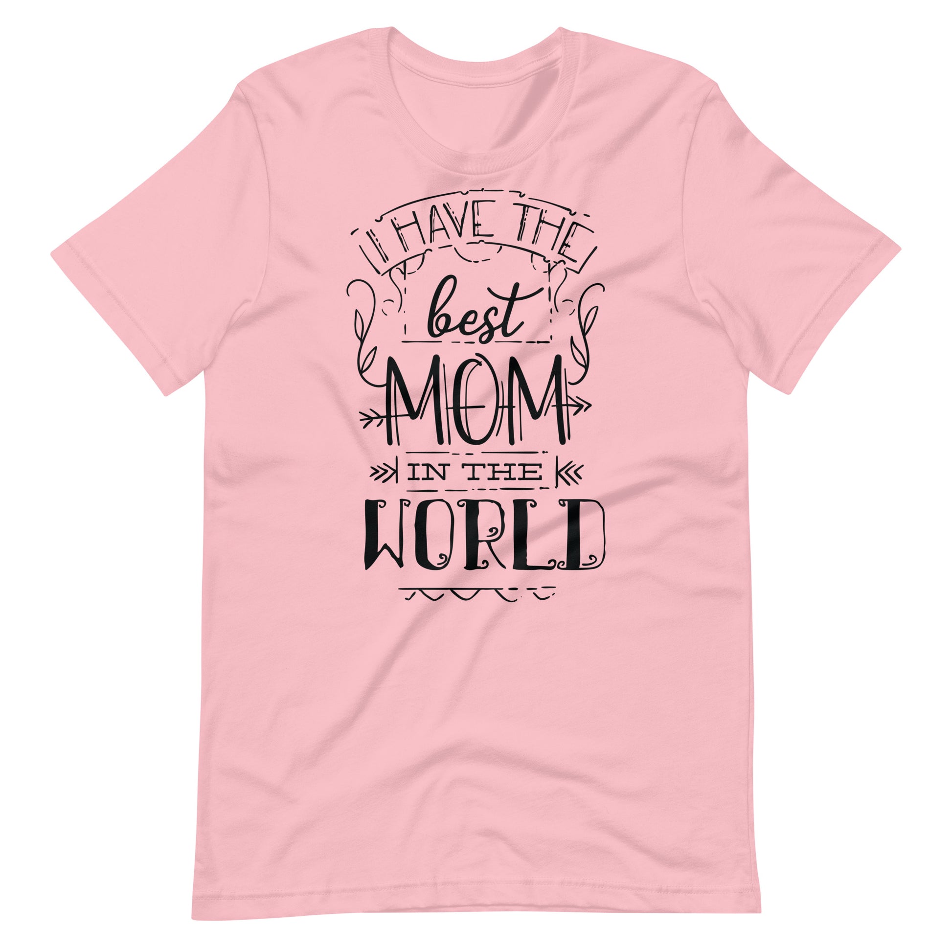 Printagon - I Have The Best Mom In The World - T-shirt - Pink / S