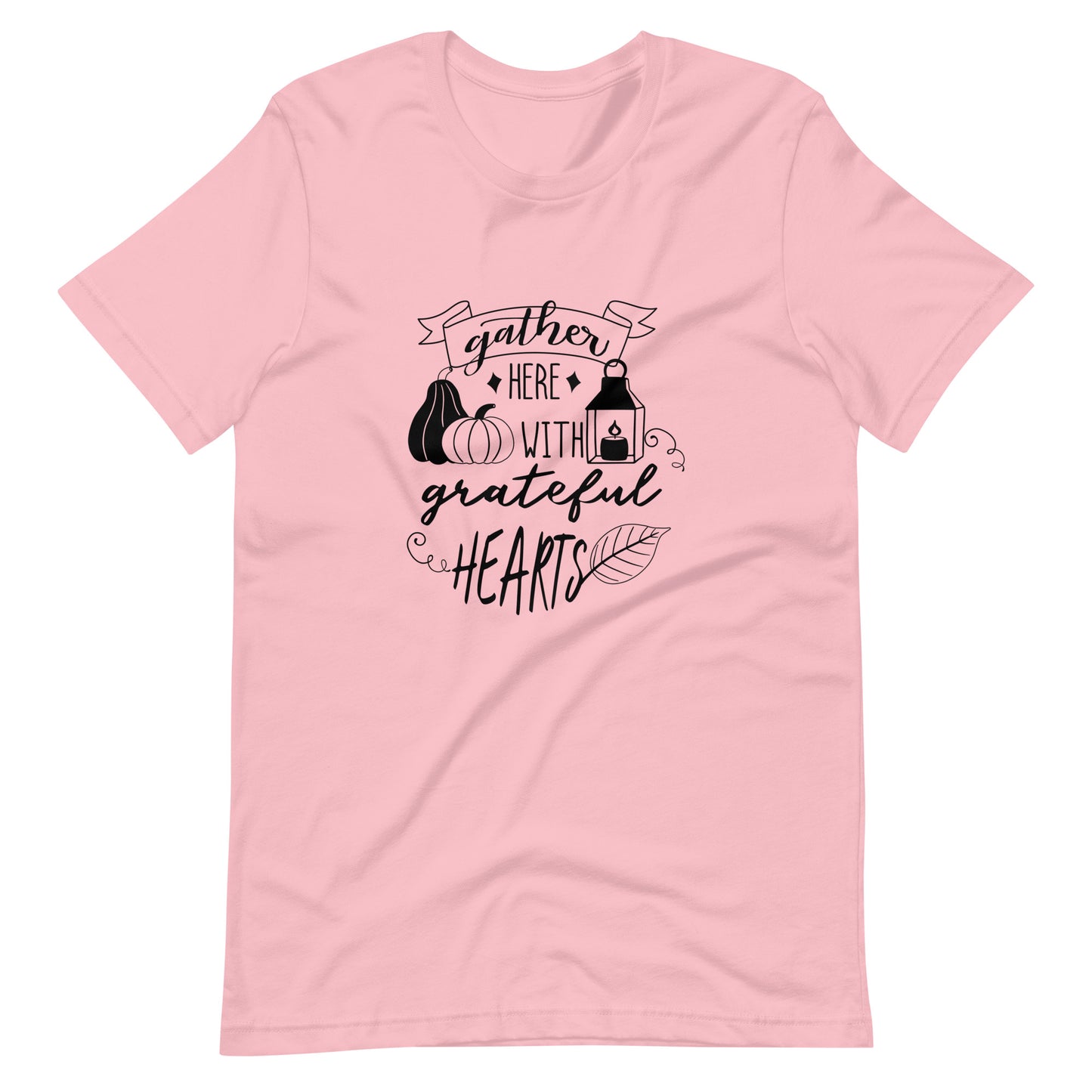 Printagon - Gather Here With Grateful Heart - Unisex T-shirt - Pink / S