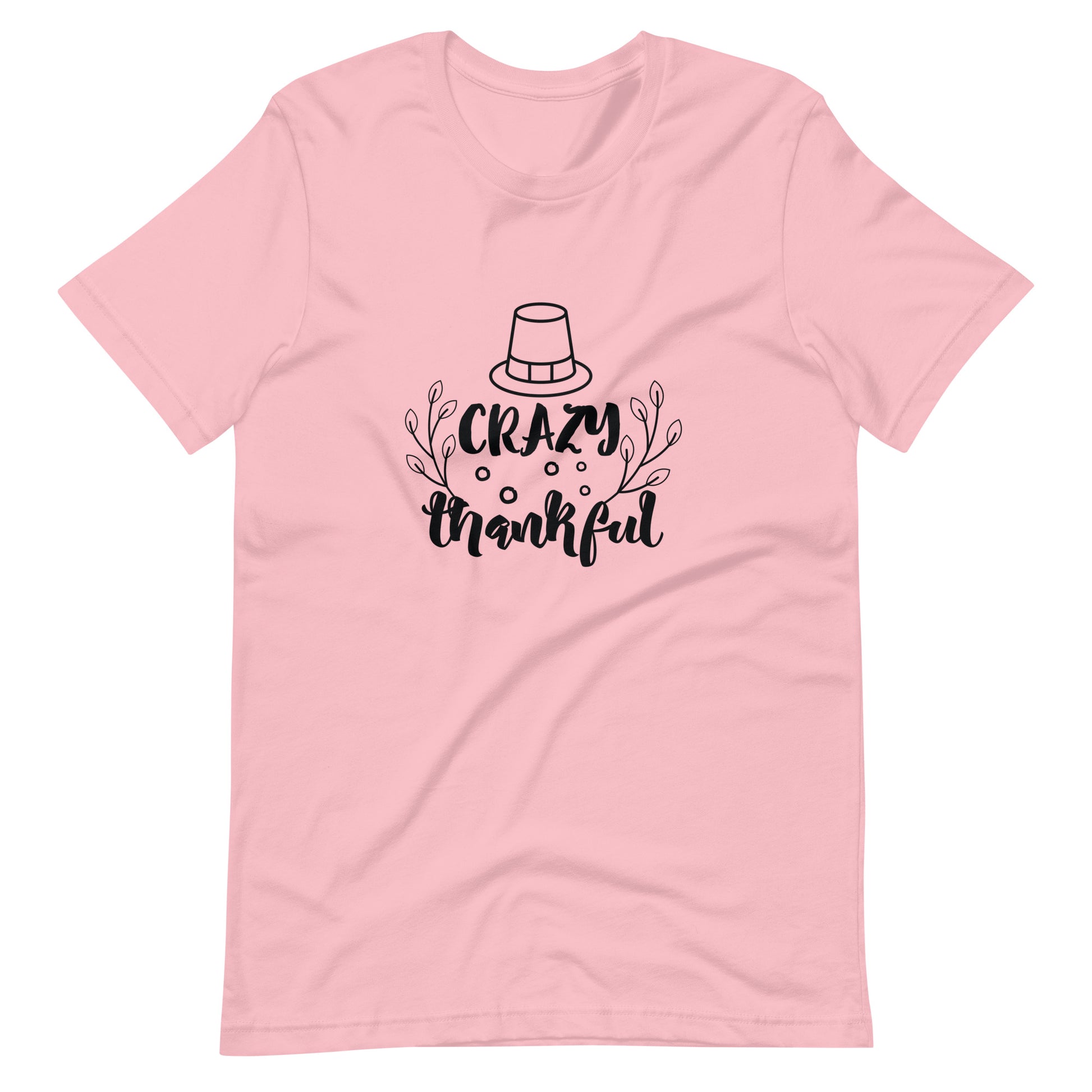 Printagon - Crazy Thankful - Unisex T-shirt - Pink / S