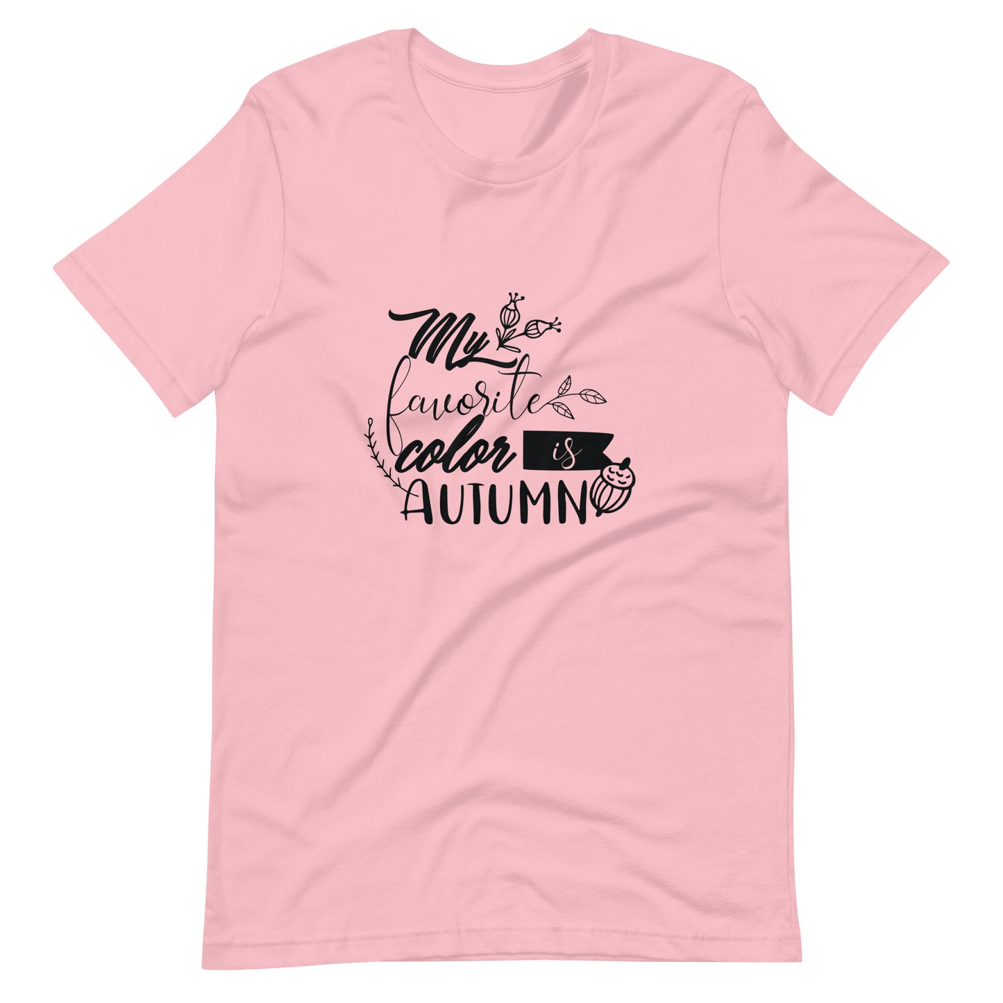 Printagon - My Favorite Color Is Autumn - Unisex T-shirt - Pink / S