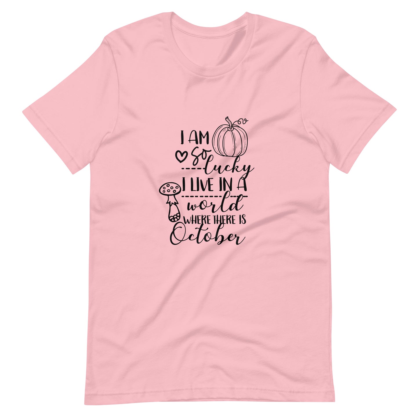 Printagon - I Am So Lucky - Unisex T-shirt - Pink / S