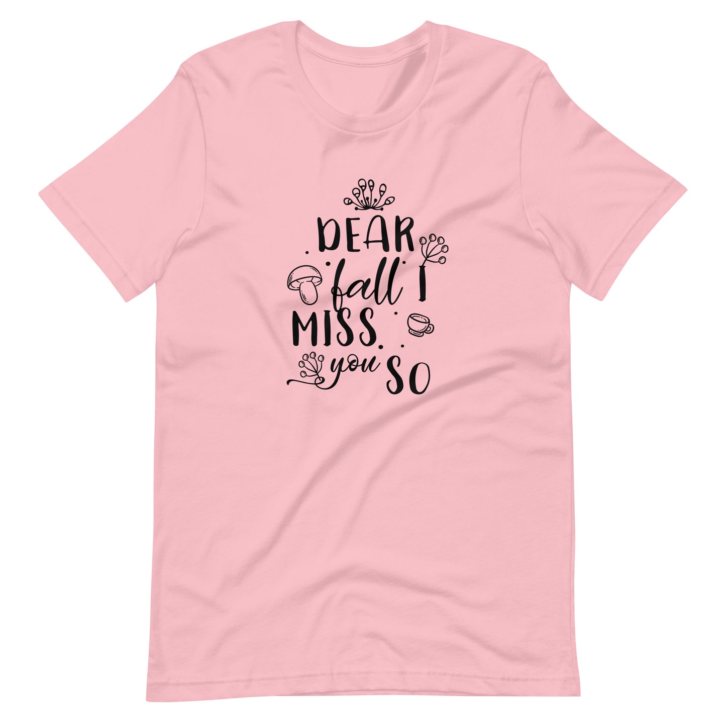 Printagon - Dear Fall I Miss You S0 - Unisex T-shirt - Pink / S