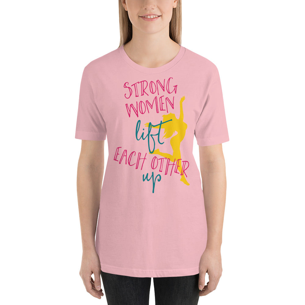 Printagon - Strong Women Lift Each Other Up - T-shirt -