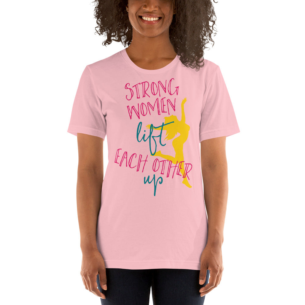 Printagon - Strong Women Lift Each Other Up - T-shirt -