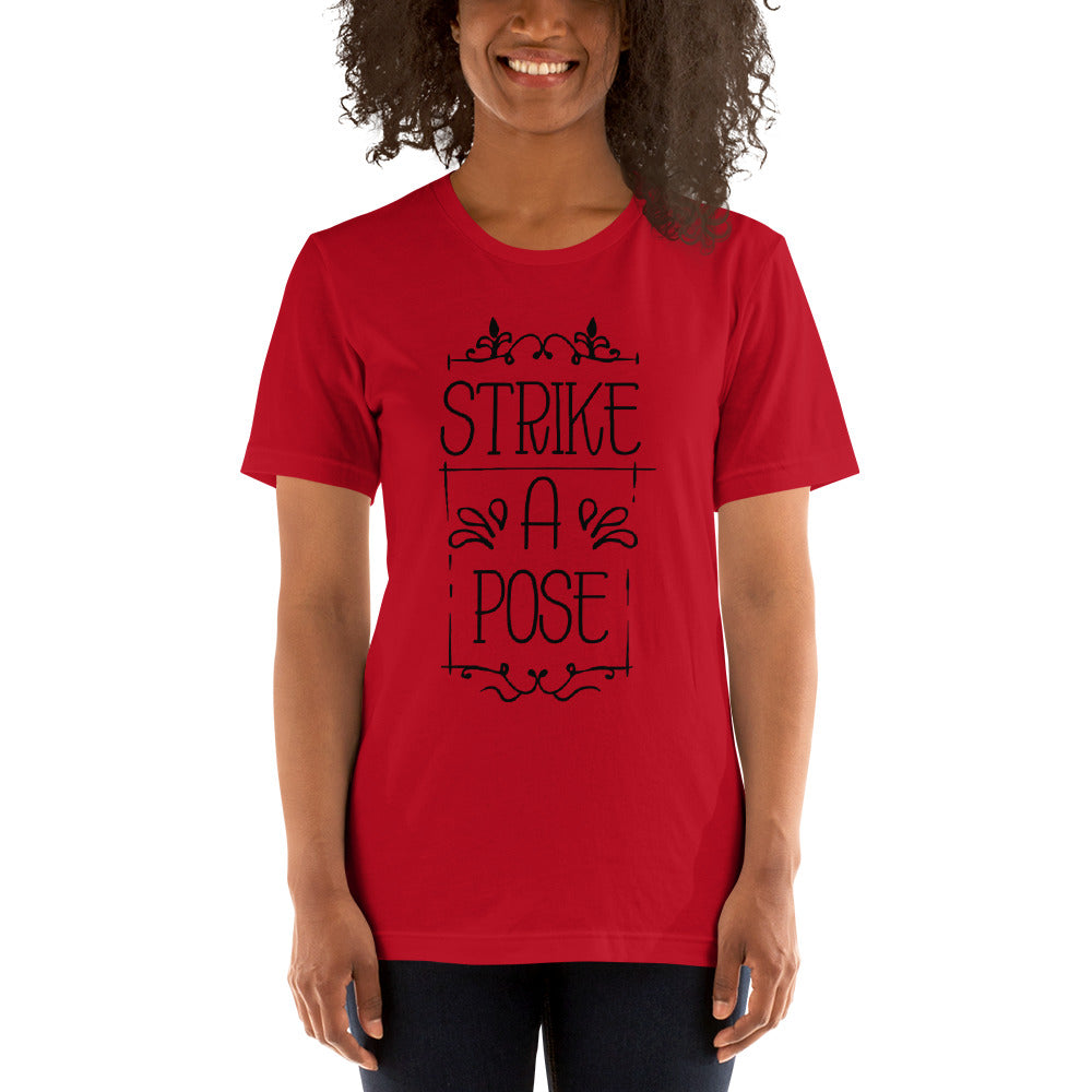 Strike A Pose - Unisex T-shirt - Printagon