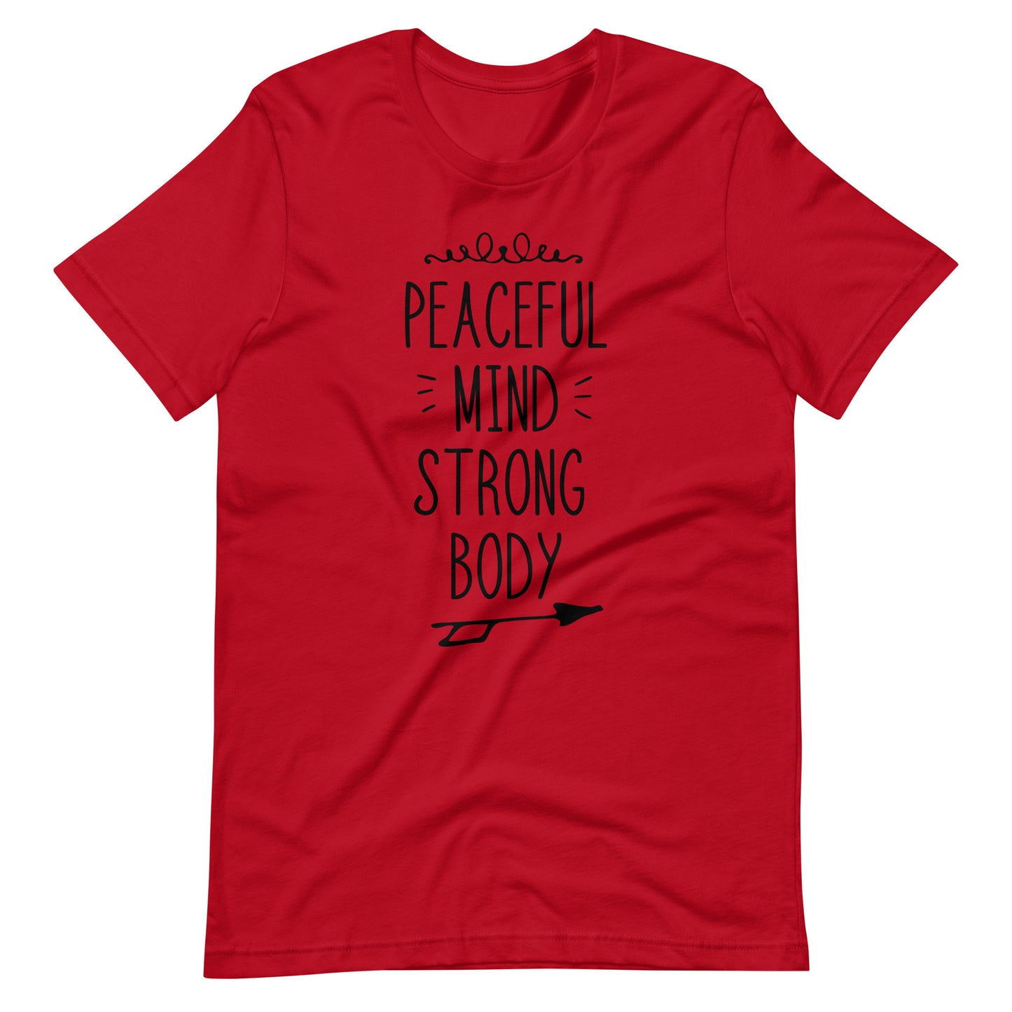 Peaceful Mind Strong Body - Unisex T-shirt - Red / XS Printagon