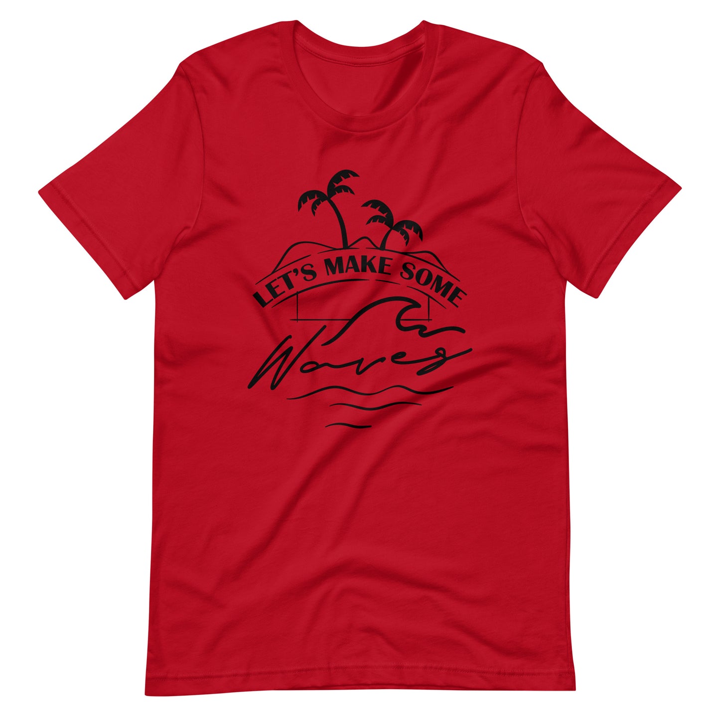 Printagon - Let's Make Some Waves - Unisex T-shirt - Red / XS