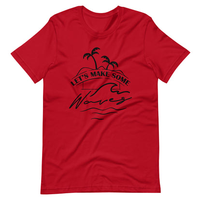 Printagon - Let's Make Some Waves - Unisex T-shirt - Red / XS