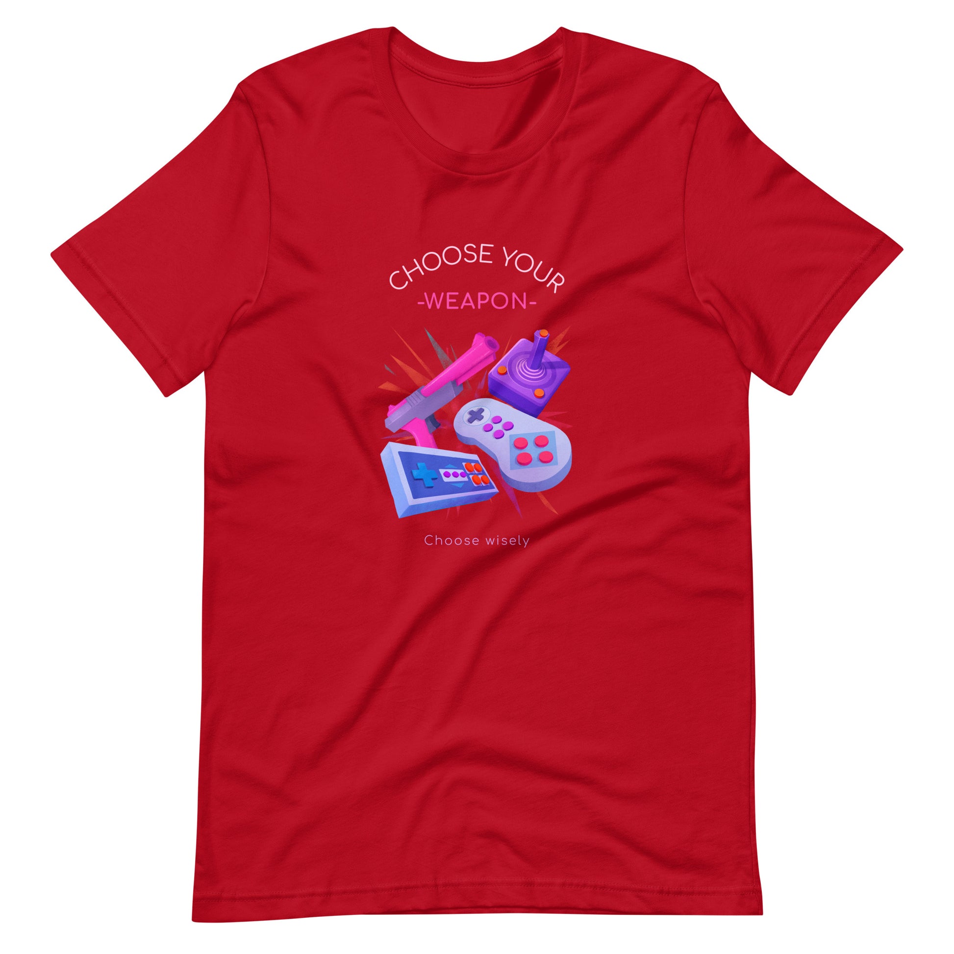 Printagon - Choose Your Weapon - Unisex T-shirt - Red / XS