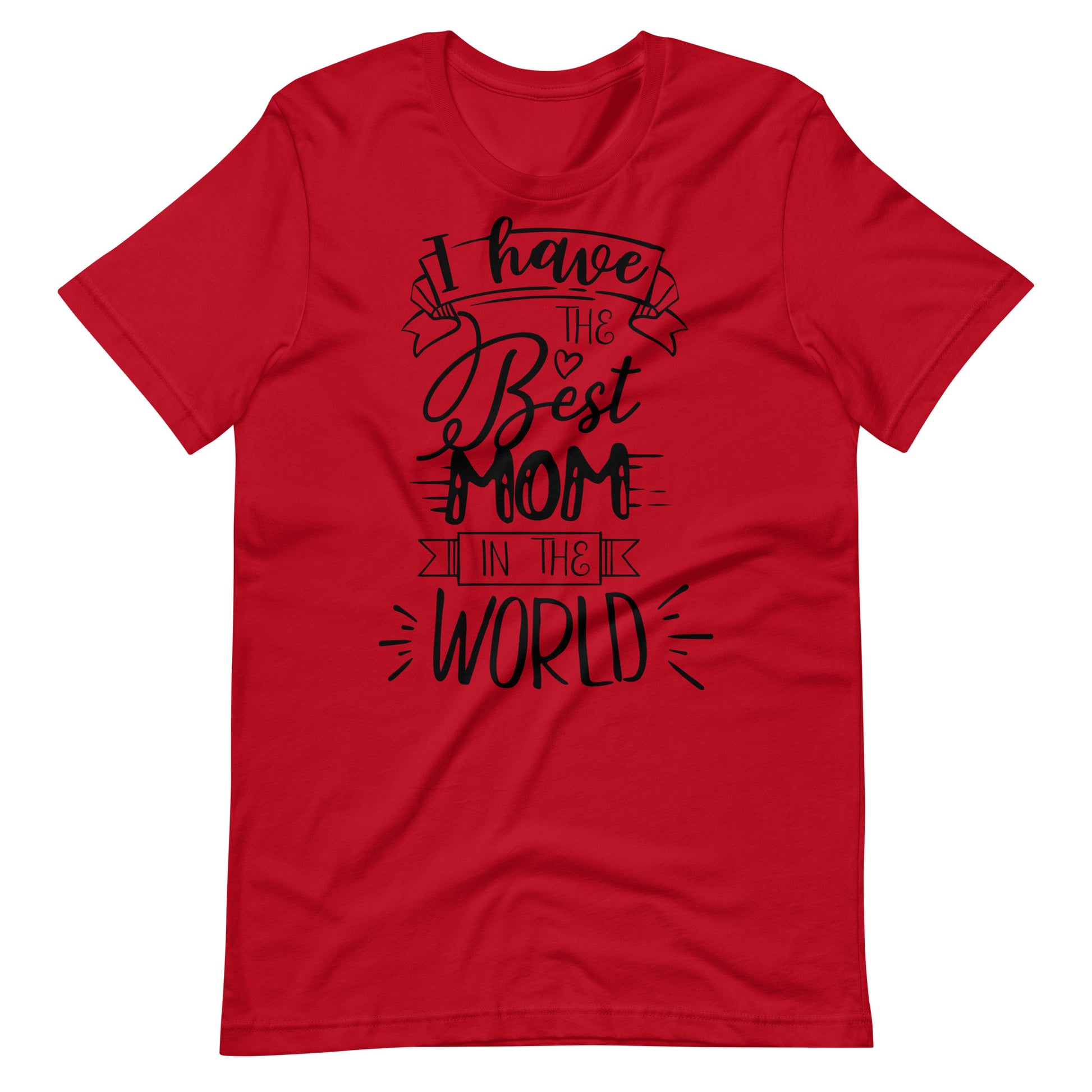 Printagon - I Have The Best Mom In The World 004 - T-shirt - Red / XS