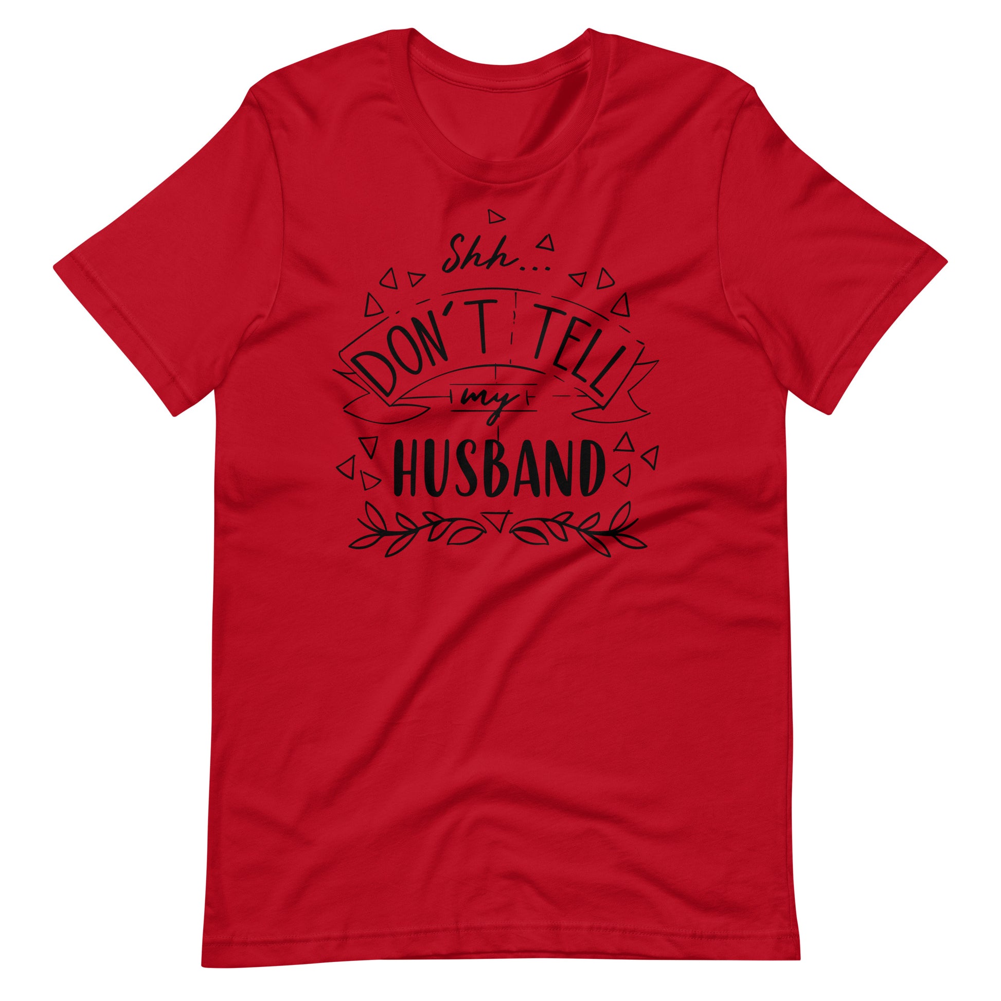 Shh Don't Tell My Husband - T-shirt - Red / XS Printagon