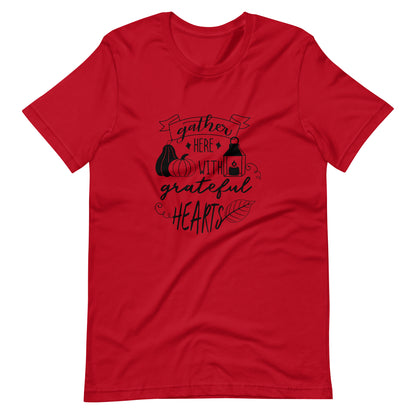 Printagon - Gather Here With Grateful Heart - Unisex T-shirt - Red / XS