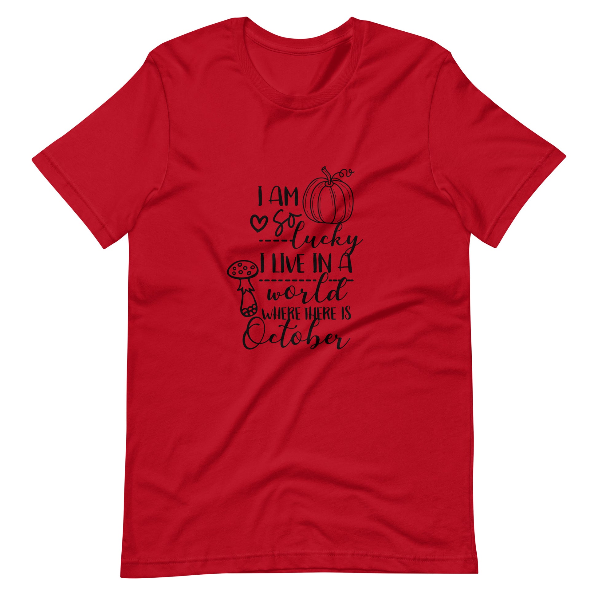 Printagon - I Am So Lucky - Unisex T-shirt - Red / XS