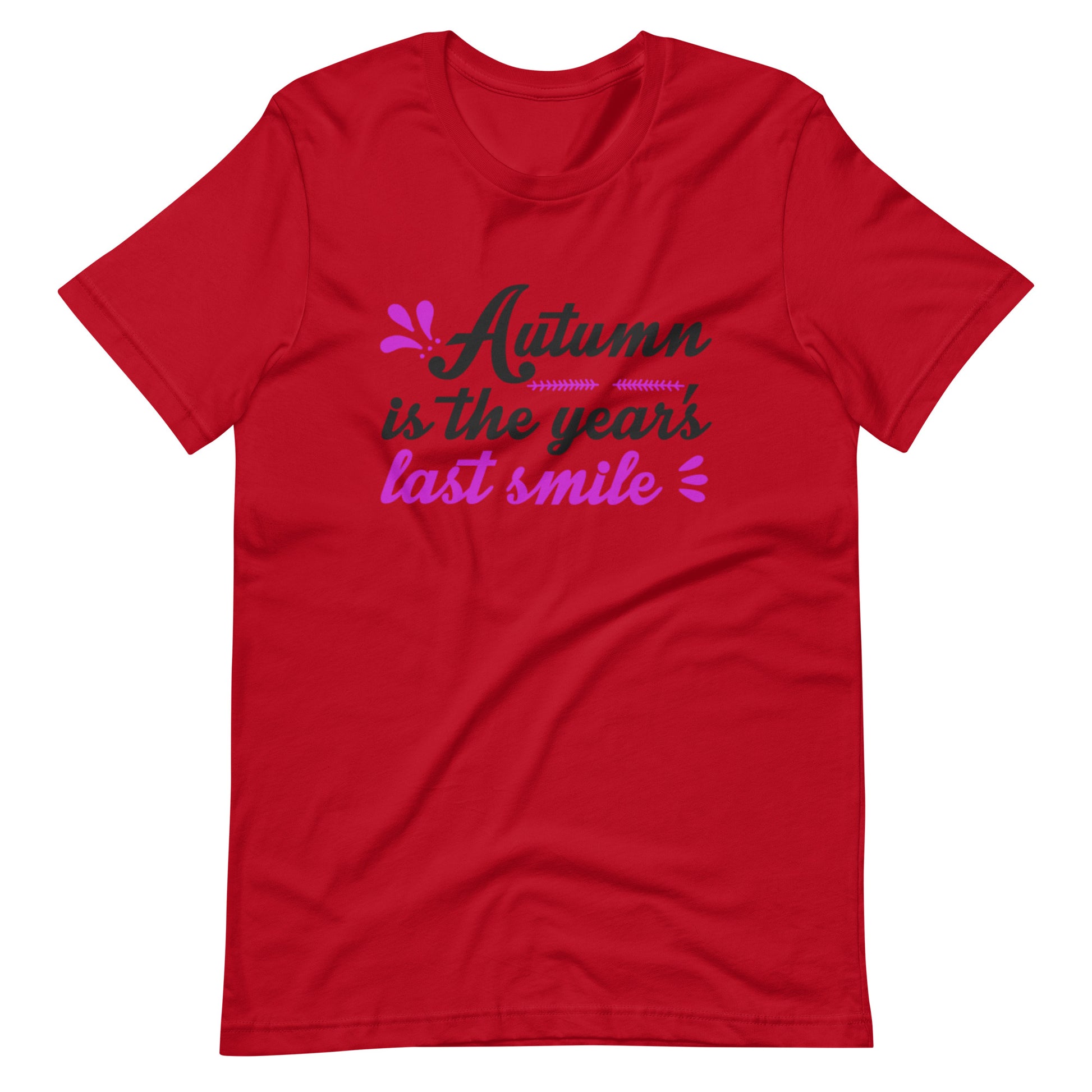 Printagon - Autumn Is The Year's Last Smile - Unisex T-shirt - Red / XS