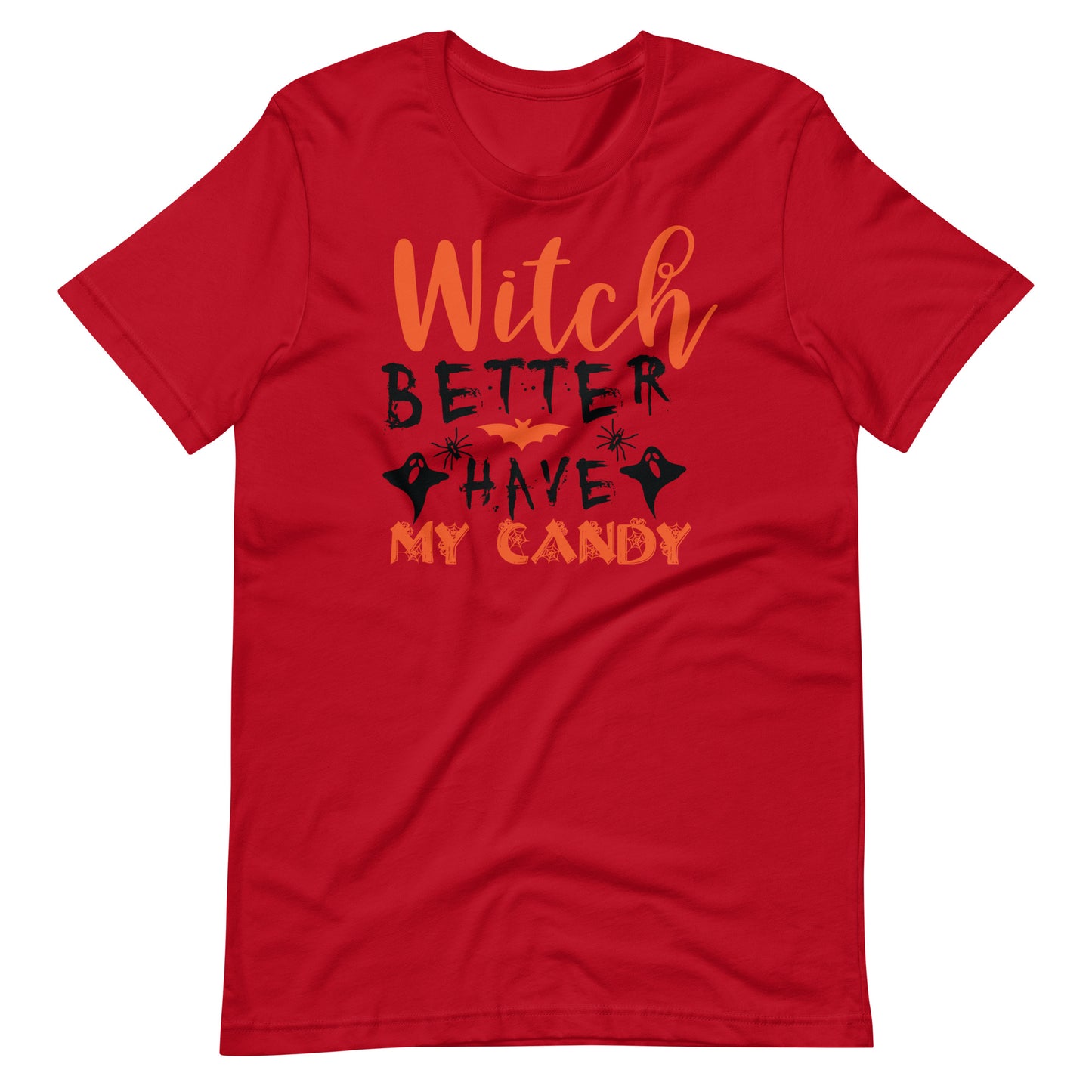 Printagon - Witch Better Have My Candy - Unisex T-shirt - Red / XS