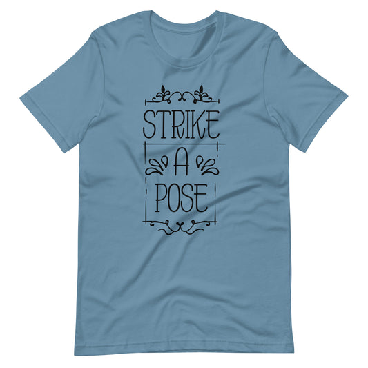 Strike A Pose - Unisex T-shirt - Steel Blue / S Printagon