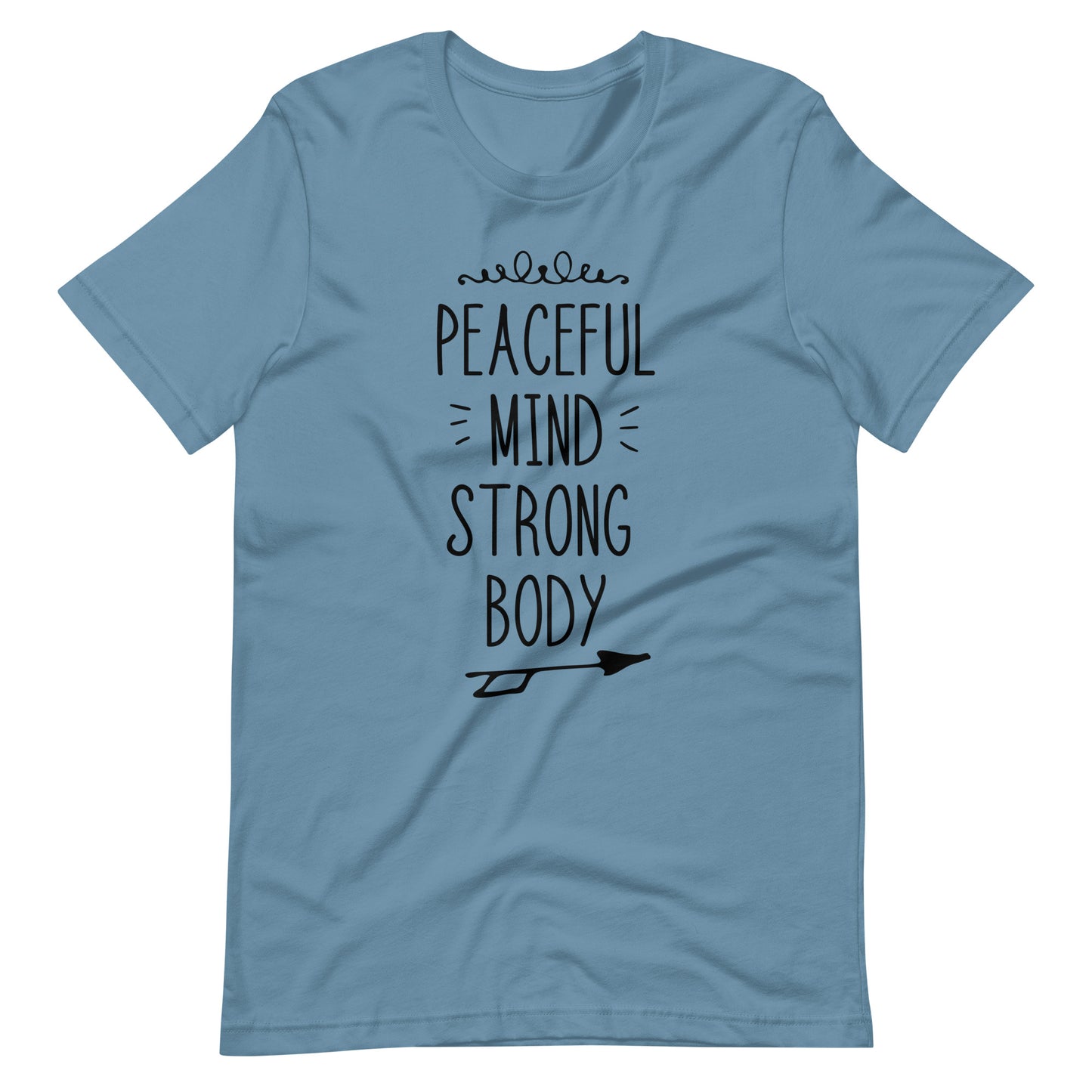 Peaceful Mind Strong Body - Unisex T-shirt - Steel Blue / S Printagon