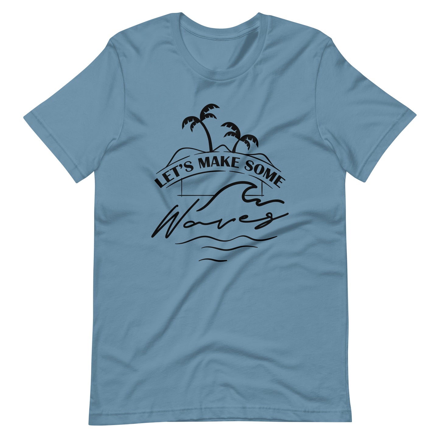 Printagon - Let's Make Some Waves - Unisex T-shirt - Steel Blue / S