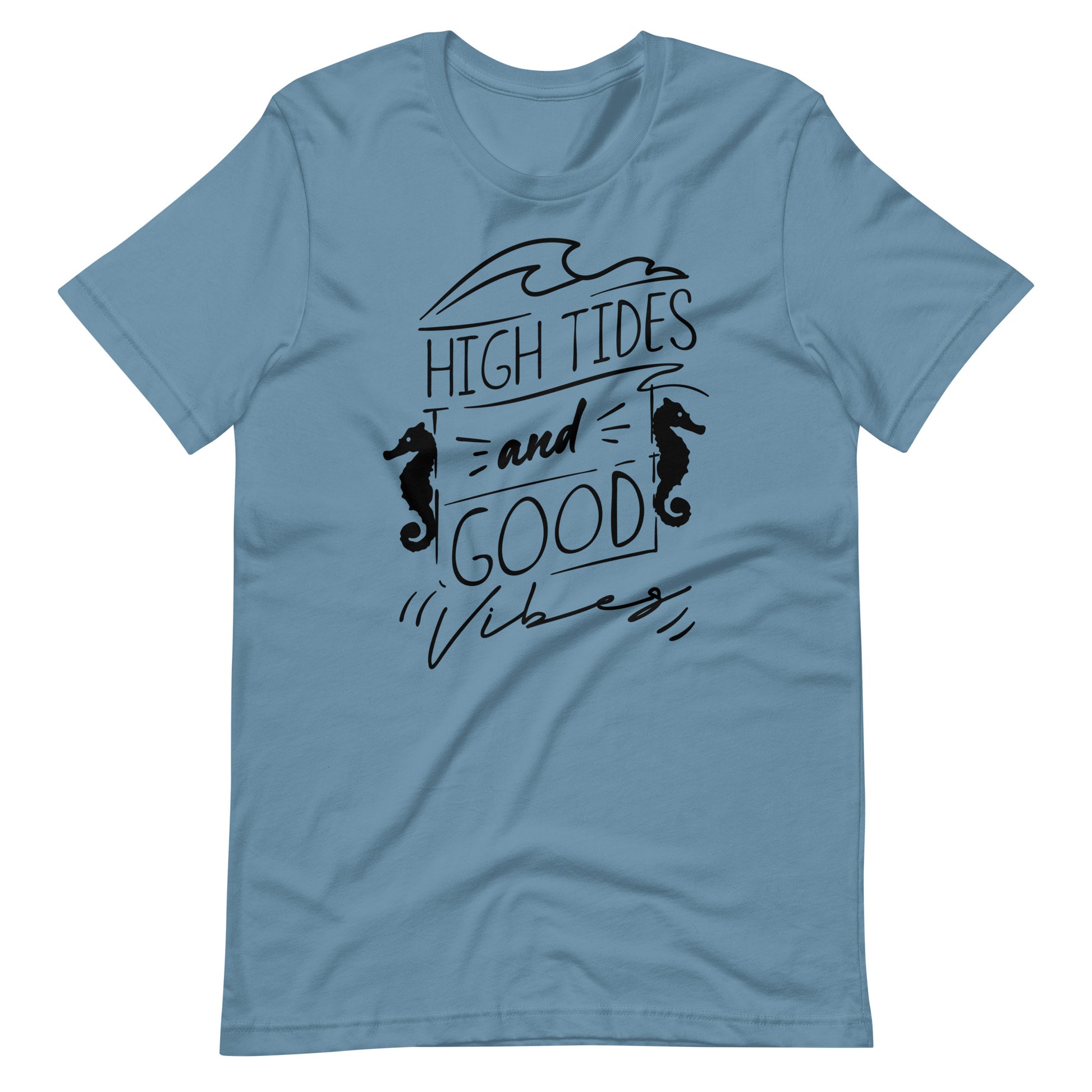 Printagon - High Tides And Good Vibes - Unisex T-shirt - Steel Blue / S