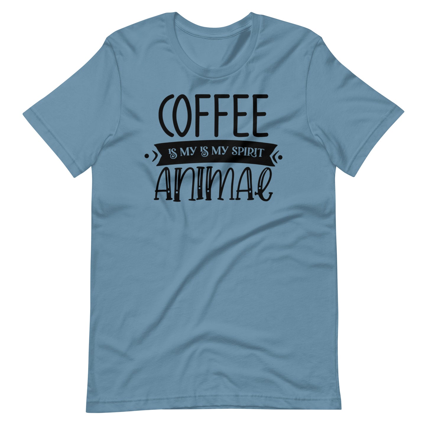 Printagon - Coffee Is My Is My Spirit Animal - Unisex T-shirt - Steel Blue / S