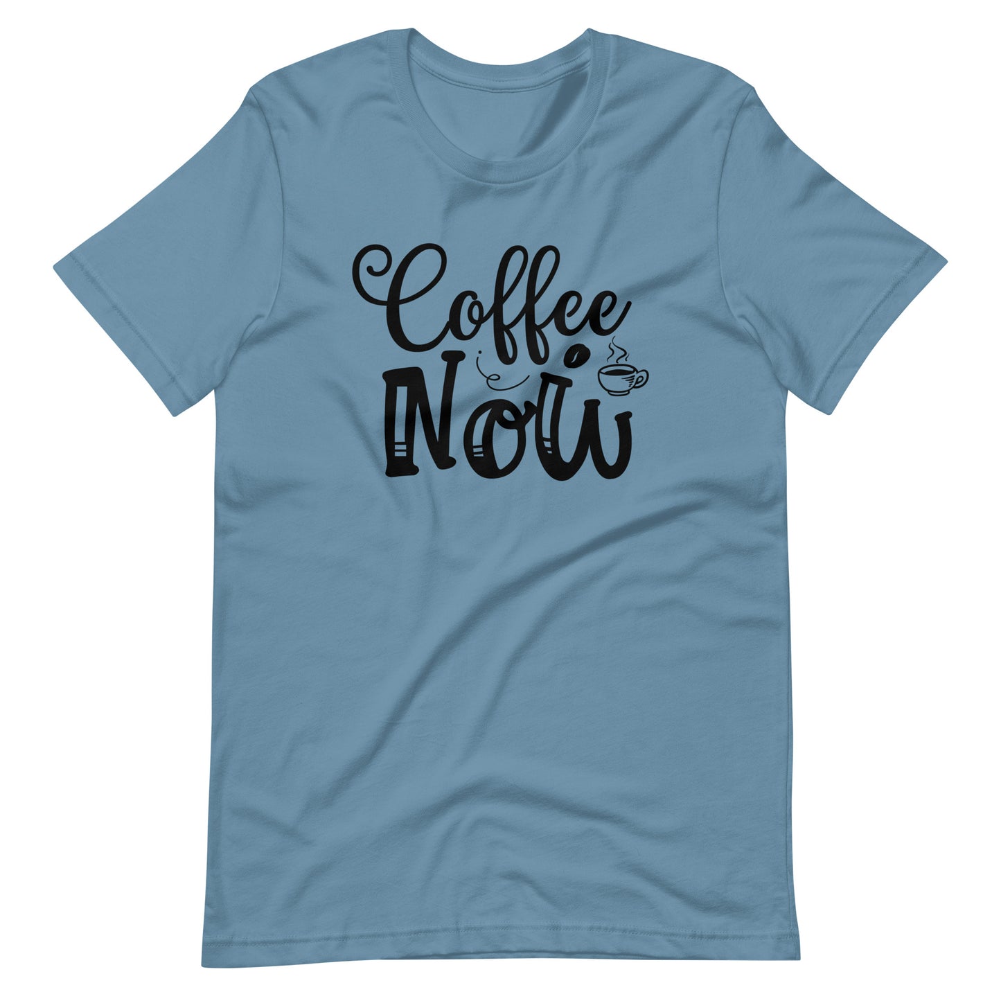 Printagon - Coffee Now - Unisex T-shirt - Steel Blue / S