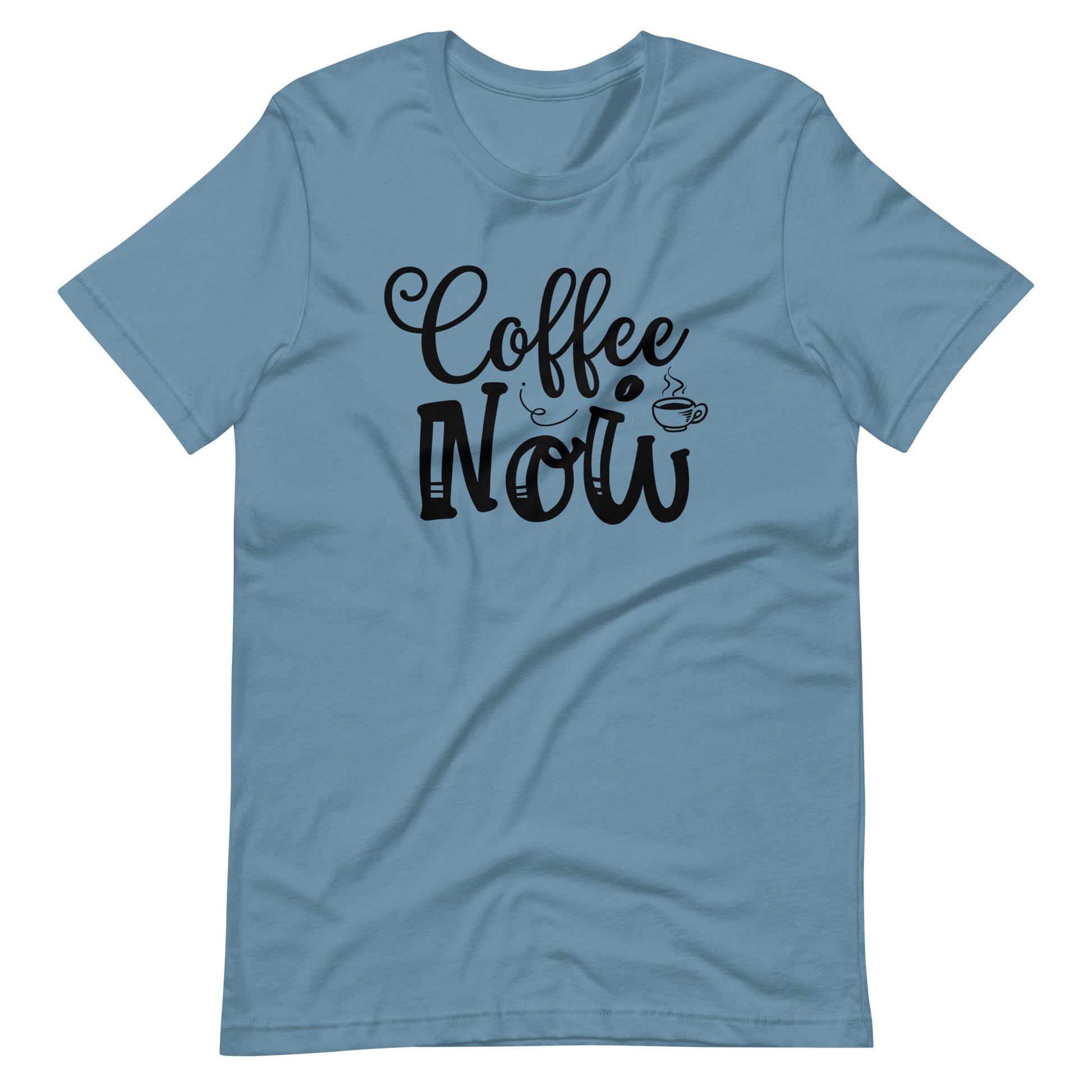 Printagon - Coffee Now - Unisex T-shirt - Steel Blue / S