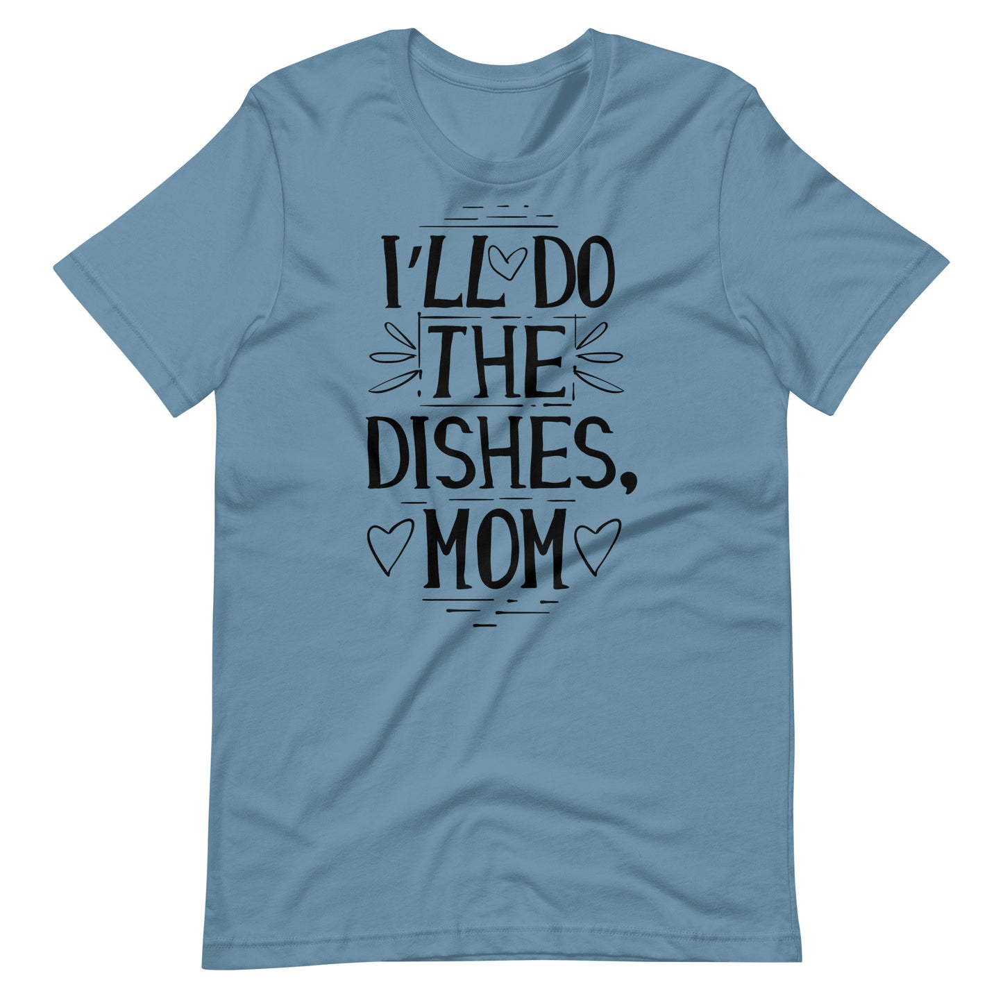 Printagon - I'll Do The Dishes, Mom - T-shirt - Steel Blue / S