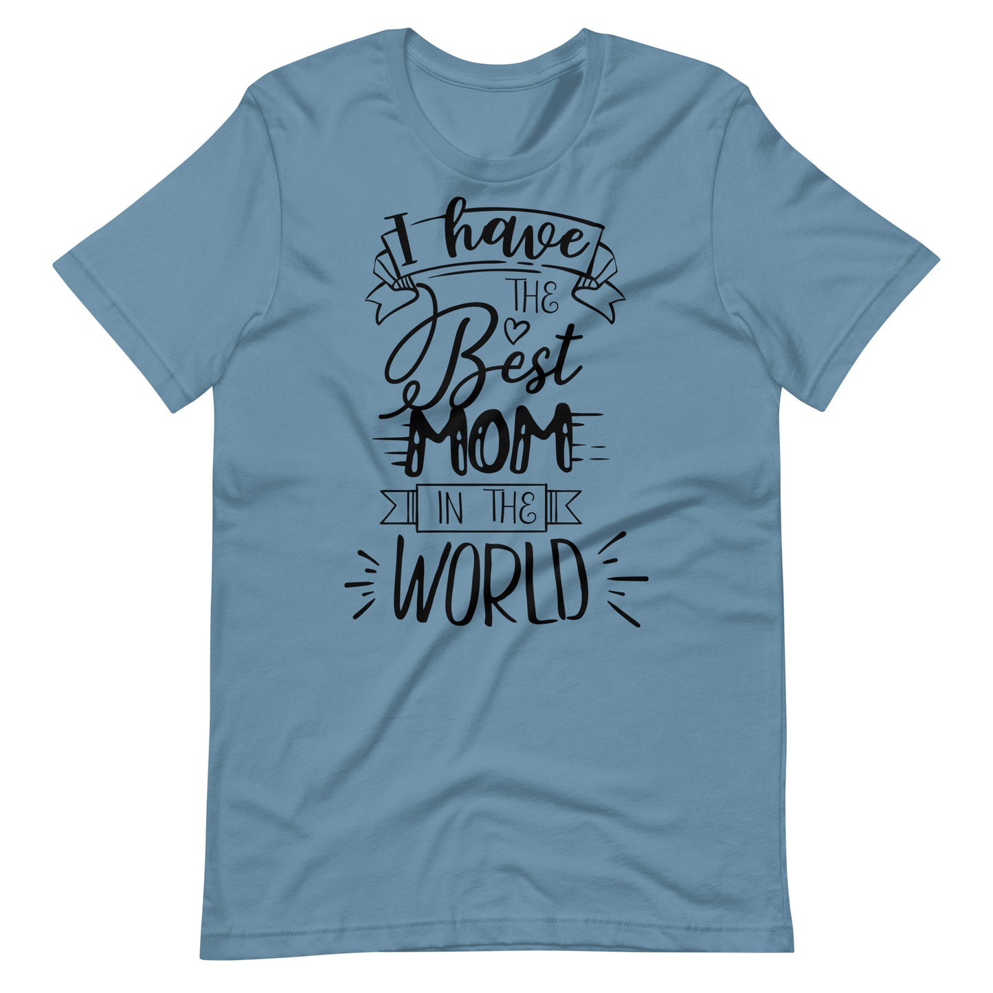 Printagon - I Have The Best Mom In The World 002 - T-shirt - Steel Blue / S