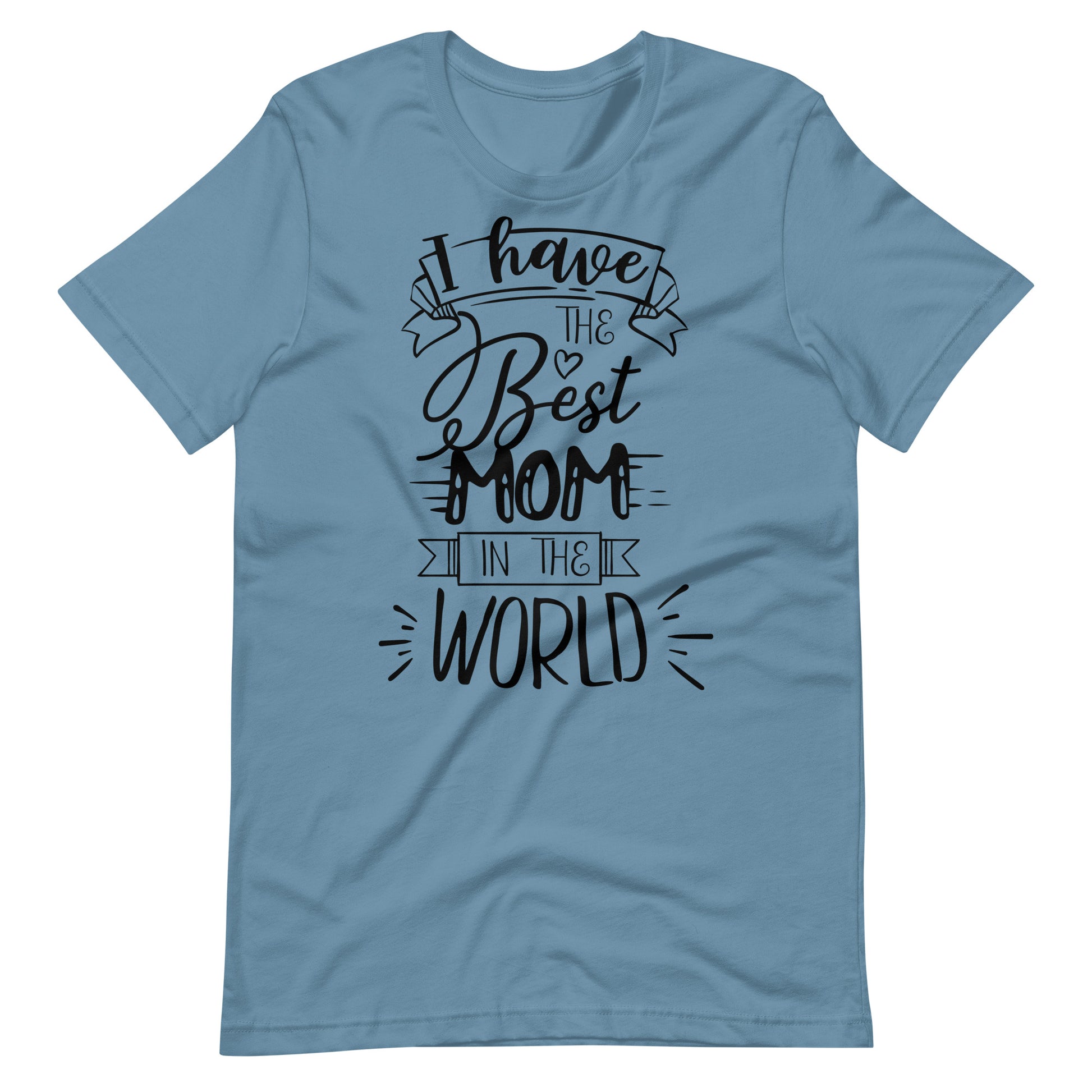 Printagon - I Have The Best Mom In The World 002 - T-shirt - Steel Blue / S