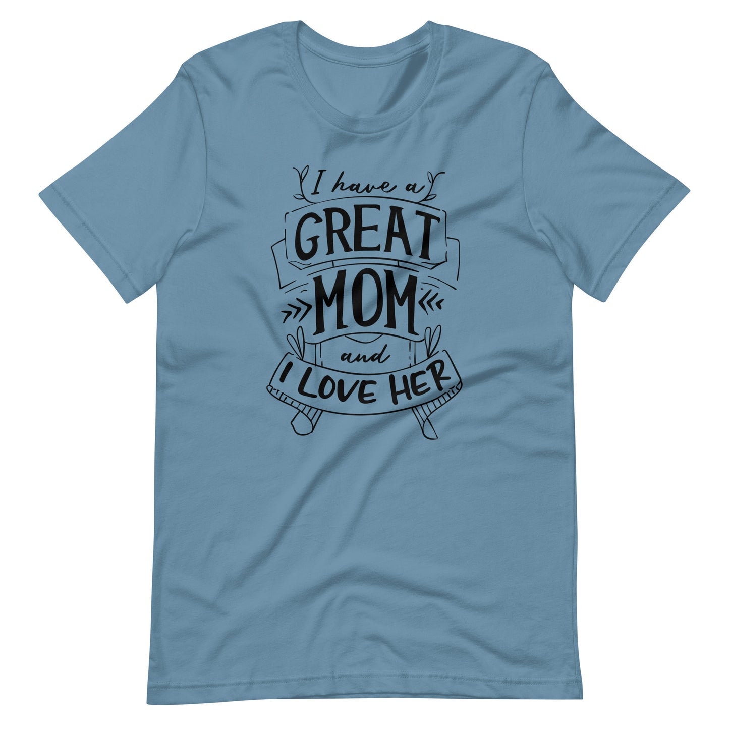 Printagon - I Have A Great Mom And I Love Her - T-shirt - Steel Blue / S