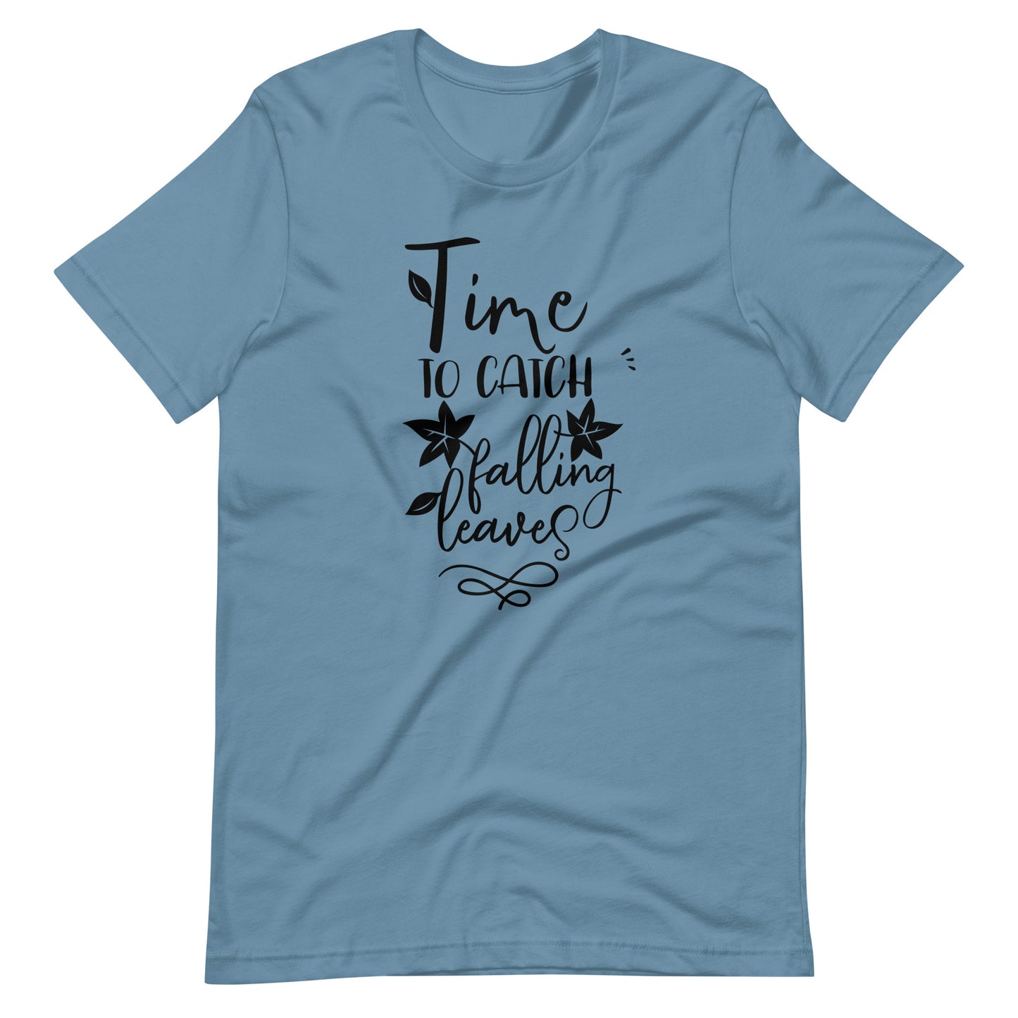 Time To Catch Falling Leaves - Unisex T-shirt - Steel Blue / S Printagon