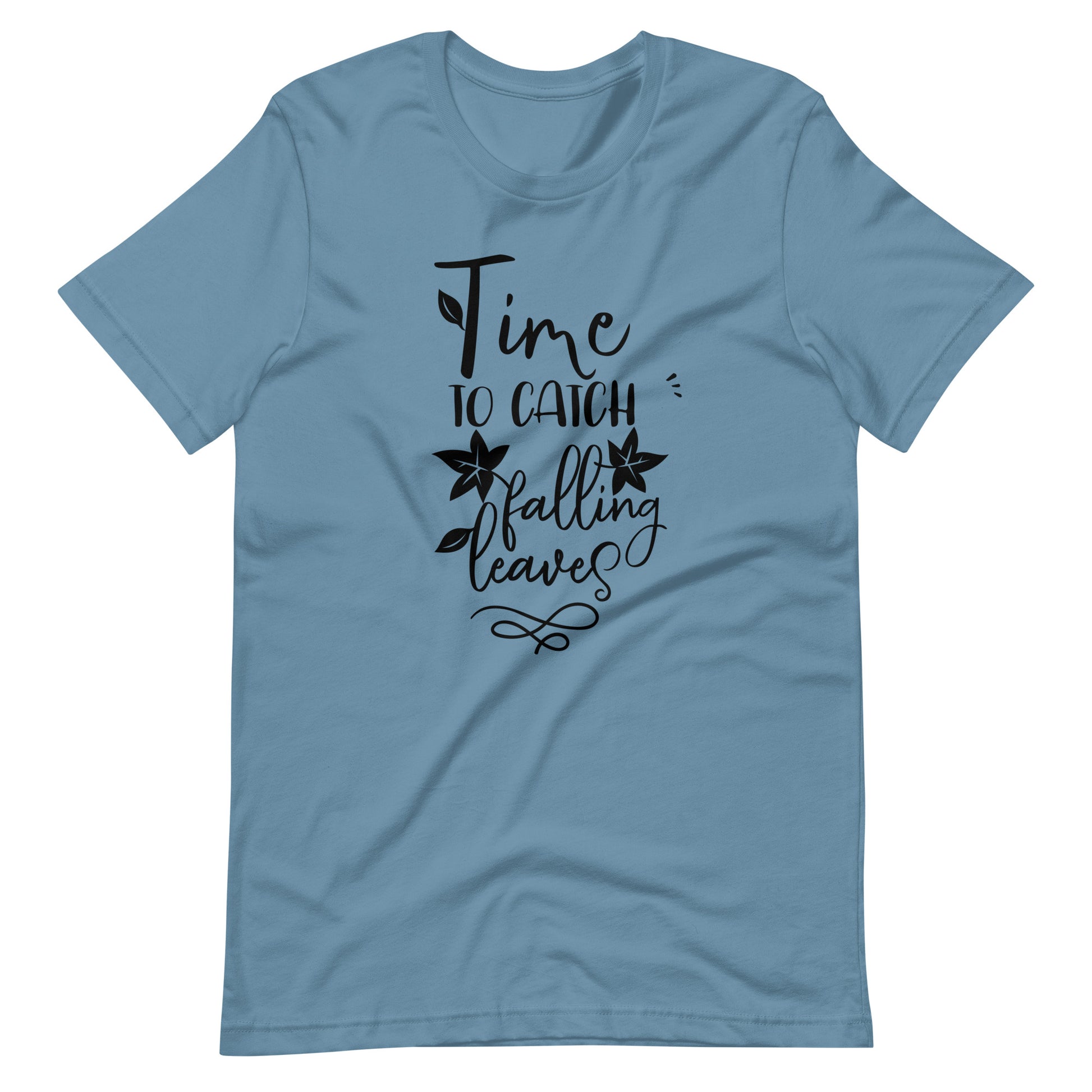 Time To Catch Falling Leaves - Unisex T-shirt - Steel Blue / S Printagon