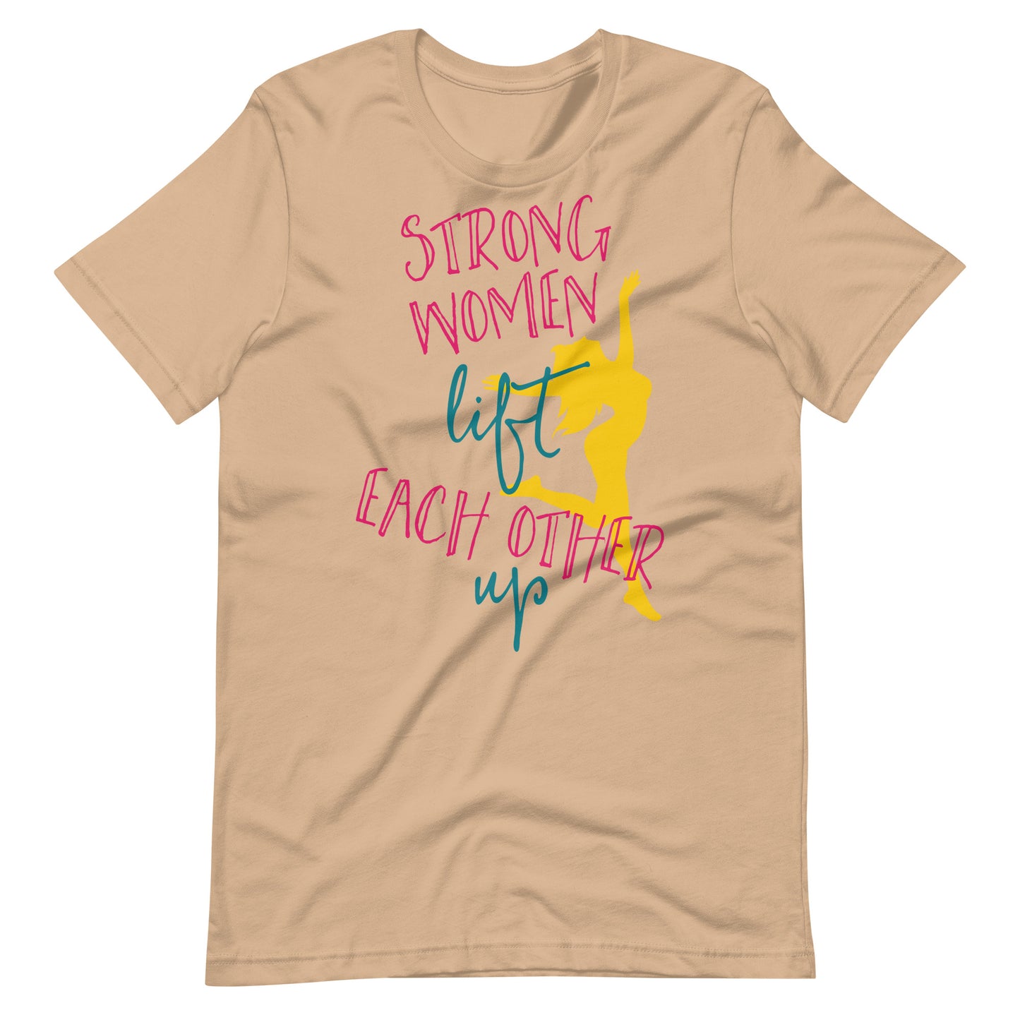 Printagon - Strong Women Lift Each Other Up - T-shirt - Tan / XS