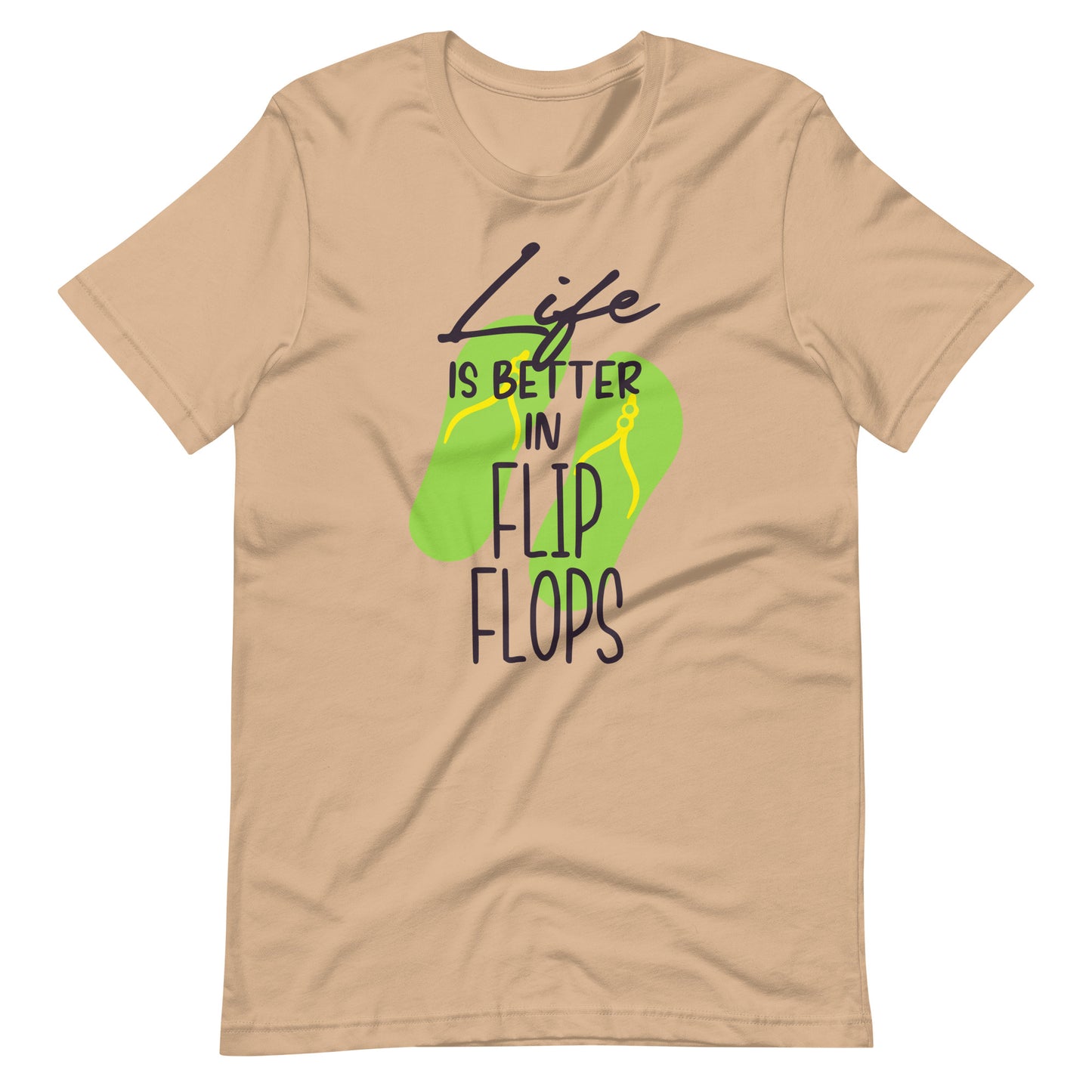 Printagon - Life Is Better In Flip Flops - Unisex T-shirt - Tan / XS