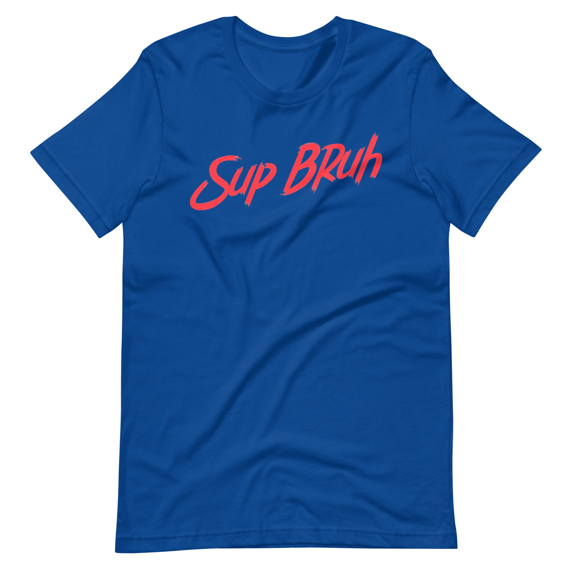 Sup Bruh - Red Unisex t-shirt - True Royal / S Printagon