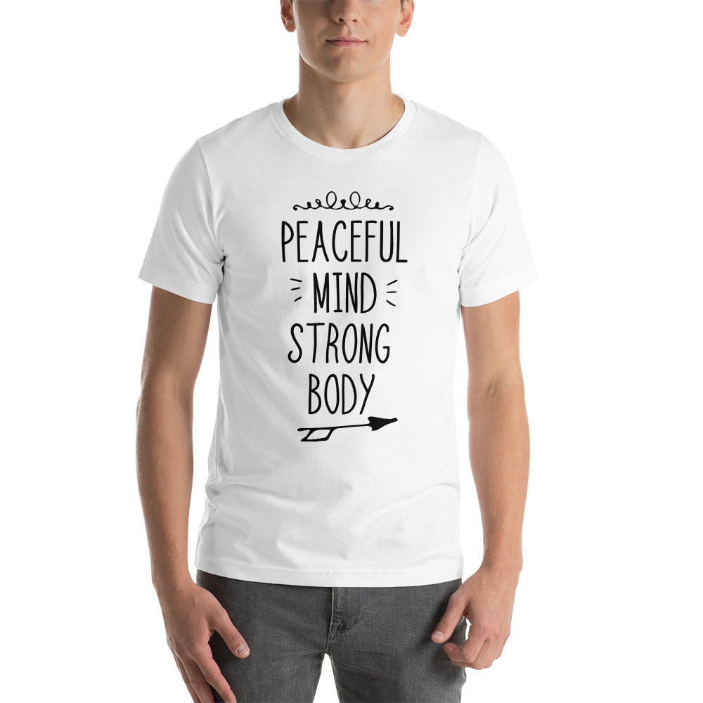 Peaceful Mind Strong Body - Unisex T-shirt - Printagon